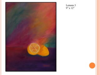 Lemons 3  9” x 12” 