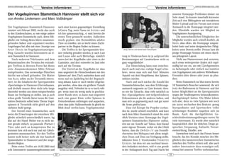 DeArGe Mitteilungen 8(4), 2003                                                                                                                                                  DeArGe Mitteilungen 8(4), 2003
                                 Vereine informieren                                                                                         Vereine informieren

Der Vogelspinnen Stammtisch Hannover stellt sich vor                                                                                                      unseren Homepage-Problemen immer zur
                                                                                                                                                          Seite stand. So konnte innerhalb kürzester
von Annika Lindemann und Marc Voßkämper
                                                                                                                                                          Zeit auch eine Bildergalerie mit interaktivem
                                                                                                                                                          Bilder-Upload und ein Forum zum ersten
Der Vogelspinnen Stammtisch Hannover                 nach einer kurzen gegenseitigen Vorstellung                                                          Austausch in die Homepage integriert wer-
existiert seit Februar 2003, steckt also noch        (»Guten Tag, mein Name ist A NNIKA und                                                               den. Ebenfalls wurden wir Mitglied im
in den Kinderschuhen, so wie einige andere           ich bin spinnensüchtig...«) sind bereits die                                                         Vogelspinnen-Anzeigenring.
Vogelspinnen-Stammtische auch, deren Mit-            ersten Tiere getauscht worden. Außerdem                                                                  Die unterschiedlichen Fähigkeiten der
glieder erst Anfang dieses Jahres zusammen-          wurde geplant, eine Bestandsliste adulter                                                            Mitglieder wurden auch schnell deutlich, als
gefunden haben und organisiert wurden.               Tiere zu erstellen, um so leicht einen Zucht-                                                        SWEN , alias »Rat«, die Homepage umgear-
Angefangen hat alles mit einer Anzeige von           partner in der Region finden zu können.                                                              beitet hatte und seine designerischen Fähig-
A NDY H ENZE im Vogelspinnenanzeigen-                    Die Treffen in der Sportgaststätte kön-      Andy, Dennis und Harald beim Fachsimpeln.           keiten unter Beweis stellte: Heraus kam die
Ring. Gesucht wurden Interessierte an ei-            nen vielseitig gestaltet werden, je nach Lust                                                        jetzige Homepage-Version mit einem durch-
nem Stammtisch in Hannover.                          und Laune oder auch Wetterlage, nämlich         tung in Niedersachsen ist ja aufgrund der            aus gelungenen Layout.
    Nach mehreren Telefonaten und dem                unten bei der Kegelbahn oder oben in der        Bestimmungen auf Landesebene nicht so                    Nicht nur Hannoveraner sind vertreten,
Bekanntmachen des Termins des erstmali-              Gaststätte, und dort entweder im Saal oder      ganz »ungefährlich«!                                 auch etwas weitergereiste finden sich regel-
gen Treffens in diversen Foren hat dieses            auch auf der Terrasse.                              Zur Abwechslung kann man zwischen-               mäßig bei uns ein, um mit Gleichgesinnten
erste Zusammenkommen Mitte Februar                       Der Vorteil an der Kegelbahn ist, dass      durch auch mal eine »ruhige Kugel schie-             zu fachsimpeln oder einfach nur inmitten
stattgefunden. Das notwendige Plätzchen              man ungestört die Heimchendosen mit den         ben«, wenn man sich mal fünf Minuten                 von Vogelspinnen mit anderen Wirbellosen-
hierfür war schnell gefunden: Die Mutter             Spinnen auf dem Tisch ausbreiten kann und       Auszeit von dem Hauptthema, den Spinnen,             Freunden über dieses oder jenes zu plau-
von ALEX, selber an der Terraristik interes-         wenn mal ein Spiderling bei der Begutach-       nehmen möchte.                                       dern.
siert, ist die Inhaberin der Sportgaststätte         tung abhaut, kann er rasch wieder eingefan-         Nach und nach wächst die Anzahl der                  Beim Stammtisch im Mai waren bereits
»Sportanlage« in Hannover-Herrenhausen,              gen werden, ohne dass ein größerer Tumult       Stammtischbesucher, was dem Erfahrungs-              18 Stammtisch-Besucher anwesend, die sich
und deshalb musste diese nicht sehr lange            ausgelöst wird. Nebenbei ist es so auch ruhi-   austausch ungemein zu Gute kommt, eben-              trotz des Radrennens in Hannover und fast
überredet werden uns einen entsprechenden            ger, wenn man ein wenig mehr in geschlos-       so wie die Tatsache, dass viele natürlich so         keiner Möglichkeit an die Sportgaststätte
Raum zur Verfügung zu stellen, was ja auch           sener Runde sitzt, so kann man ungestört        ihre »Spezialgebiete« mit tiefgreifenderen           wegen der Straßensperren heranzukommen,
schon große Vorteile bietet wenn die Gast-           auch eine ganze Kiste voller Spinnen in         Erkenntnissen als die anderen haben, und             durchgekämpft hatten. Die Mühe lohnte
stätten-Besitzerin selbst beim Thema Vogel-          Heimchendosen mitbringen und auspacken,         man sich so gegenseitig auch mal gut unter           sich aber, denn so viele Spinnen wie noch
spinnen & Terraristik nicht gleich auf den           ohne dass jeder Außenstehende da gleich ein     die Arme greifen kann.                               nie zuvor wechselten den Besitzer, genug
nächsten Stuhl springt.                              Blick drauf werfen kann, Vogelspinnenhal-           Dass viel Energie für Projekte vorhan-           Styroporkisten und Sporttaschen voller
    Der Vorteil eines Stammtisches, auch                                                             den ist, wurde schnell ersichtlich, und kurz         achtbeiniger Krabbler stapelten sich im
wenn die Erwartungen der einzelnen Mit-                                                              nach dem März-Stammtisch stand die erste             Raum. Auch die durchgeführten Ge-
glieder sicherlich unterschiedlich waren, lag                                                        »Roh-Version« einer Homepage des Vogel-              schlechtsbestimmungsübungen waren für
klar auf der Hand: Bisher war es nicht im-                                                           spinnen-Stammtisches Hannover online,                viele interessant. Es wurde aber natürlich
mer gerade einfach, an passende (Partner-)                                                           erst nur zur Ansicht auf Yahoo, kurz darauf          hauptsächlich über die üblichen Dinge ge-
Tiere oder auch an kompetenten Rat zu                                                                unter eigener Domain, wobei wir das Glück            sprochen: Verpaarung, Aufzucht, Terrari-
kommen bzw. sich auch nur mal mit Gleich-                                                            hatten, dass die DeArGe e.V. uns freundli-           eneinrichtung, Händler, usw.
gesinnten auszutauschen. Vor den Treffen                                                             cherweise den Webspace mit allem mögli-                  Inzwischen wird auch das Forum besser
kannte wohl keiner mehr als eine handvoll                                                            chen Drum und Dran zur Verfügung stellte,            besucht, das den Kontakt zwischen den Mit-
Spinnenhalter in Hannover und der umge-                                                              inklusive ihres 2. Vorsitzenden T HORSTEN            gliedern des hannoverschen Stammtisches
benden Region.                                                                                       GURZAN, bei dem wir uns nochmal beson-               zwischen den Treffen sichern soll, aber auch
    Beim ersten Treffen am 16.02.2003 sind                                                           ders bedanken möchten, weil er uns gerade            andere Interessierte dazu ermutigen soll,
acht Interessierte zusammengekommen und               Ein Bild vom Stammtisch im Mai.                in der Anfangszeit doch Tag und Nacht bei            einmal bei unseren Treffen vorbeizuschau-
                                                32                                                                                                   33
 