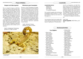 DeArGe Mitteilungen 8(4), 2003                                                                                                                                              DeArGe Mitteilungen 8(4), 2003
                                  Presse & Medien                                                                                       Leserbriefe

     Skorpione nach Italien importiert                  Polizeieinsatz gegen Gummispinne             Leserbriefannahme:                                vom Ei zur Jungspinne« von Dipl. Biol.
                                                                                                       Michaela Biese                                  BORIS STRIFFLER. Ich als Nichtfachfrau und
MAILAND. (dpa) Der Import von 300 Skor-               HEILBRONN. Eine Gummispinne im Sandka-           Düsterbeck 51                                   blutige Anfängerin in der Vogelspinnenhal-
pionen, die mit ihrem Stich Menschen inner-           sten eines Kindergartens hat die Polizei in      45731 Waltrop                                   tung habe schon oft nach Definitionen ver-
halb von Stunden töten können, hat in Itali-          Heilbronn auf den Plan gerufen. Nach Poli-       ! leserbriefe@dearge.de                         schiedener Begriffe (allen voran natürlich
en für Aufregung gesorgt. Zöllner auf dem             zeiangaben vom Mittwoch hatte sich das                                                           die ständig erwähnte, aber nicht genau ge-
Mailänder Flughafen hatten die Tiere (And-            »äußerst gefährlich aussehende Tier« dort      Die Leserbriefe spiegeln nicht die Meinung        nug festgelegte »Fresshaut«!)gesucht und
roctonus australis) entdeckt und sofort Alarm         versteckt und »ganz offensichtlich auf seine   der Redaktion oder der DeArGe e. V. wider.        niemals in befriedigender Weise und in
geschlagen. Die Lieferung gehe an einen pri-          Opfer gewartet«. Erzieherinnen und Kinder      Die Redaktion behält sich das Recht auf           einem Zusammenhang erklärt gefunden.
vaten Tierhändler in Süditalien, berichtete           gerieten bei seinem Anblick in helle Aufre-    Kürzungen vor.                                        Jetzt kann ich wenigstens mal nachschla-
die Mailänder Zeitung »Corriere della Sera«.          gung und alarmierten die Polizei. Die Beam-                                                      gen!
    Allerdings habe der Zoll die Einfuhr              ten »umzingelten« die vermeintliche Spinne
nicht stoppen können, weil die Skorpione in           und entlarvten sie schließlich als harmlose,   Ganz herzlichen Dank für den äußerst hilf-        Vielen Dank
Italien nicht auf der Liste gefährlicher Tiere        aber täuschend lebensecht aussehende           reichen Beitrag »Postembryonal-Entwick-           Annette Kogelheide, 58453 Witten, per E-
stehen. »Dabei besteht immer die Gefahr,              Gummi-Variante.                                lung bei Vogelspinnen (Theraphosidae) –           Mail
dass sie aus ihrem Glasgehäuse entkommen.
Die Tiere gehören nicht in Hände von Pri-                Quelle: »Marbacher Zeitung«
vatleuten.«                                              gefunden von: Volker von Wirth

    Quelle: »Ludwigsburger Kreiszeitung«                                                                                           Vereinsnachrichten
    gefunden von: Volker von Wirth
                                                                                                                 Neue Mitglieder                         • Christian Jillich
                                                                                                                                                           45711 Datteln
                                                                                                       • Marcel Antal                                    • Heiko Kleindienst
                                                                                                         85737 Ismaning                                    96050 Bamberg
                                                                                                       • Michaela Biese                                  • Michael Köhler
                                                                                                         45731 Waltrop                                     31137 Hildesheim
                                                                                                       • Christian Börner                                • Ferdinand Lieske
                                                                                                         90431 Nürnberg                                    86947 Schwabhausen
                                                                                                       • Bettina Bowens                                  • Sebastian May
                                                                                                         6791 Zschornewitz                                 83607 Holzkirchen
                                                                                                       • Dominik Eisele                                  • Ulrike Ohletz
                                                                                                         66539 Neunkirchen                                 46539 Dinslaken
                                                                                                       • Jens Erhardt                                    • Claudia Quintus
                                                                                                         31275 Lehrte                                      40476 Düsseldorf
                                                                                                       • Jürgen Fischer                                  • Thomas Riewe
                                                                                                         95632 Wunsiedel                                   44879 Bochum
                                                                                                       • Alexandra Fromme                                • Marco Schaa
                                                                                                         44787 Bochum                                      26723 Emden
                                                                                                       • Dominik Hensel                                  • Andreas Schmidtmayer
                                                                                                         31515 Wunstorf/Steinhude                          94501 Aldersbach
                                                                                                       • Patrick Iten                                    • Ralf Schütz
 Androctonus australis
 Foto: Boris Striffler                                                                                   CH-4144 Arlesheim (Schweiz)                       68169 Mannheim
                                                 36                                                                                               37
 