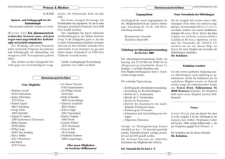 DeArGe Mitteilungen 8(5), 2003                                                                                                                                                      DeArGe Mitteilungen 8(5), 2003
                                      Presse & Medien                                                                                     Vereinsnachrichten
                                      01.08.2003         worfen. Als Höchststrafe droht ein Jahr                         Zugangsdaten                            Neue Versenderin der Mitteilungen
                                                         Haft.
  Spinnen- und Schlangengift bei der                         Die Ärztin verweigert die Aussage. Ein       Nachfolgend die neuen Zugangsdaten für              Seit der Ausgabe 8(4) werden unsere »Mit-
                 Krebstherapie                           Krebskranker hat angegeben, für die in zehn      den Mitgliederbereich auf unserer Home-             teilungen« nicht mehr von unserem lang-
 Pharmazeutisch-technischer Assistent vor Gericht        Sitzungen gespritzten Präparate etwa 3500        page www.dearge.de (Groß- und Klein-                jährigen Vereinsmitglied BERND CAVELIUS
                                                         Euro bezahlt zu haben.                           schreibung beachten):                               verschickt, sondern von unserer Redaktions-
M ÜNCHEN ( DPA ) Ein pharmazeutisch-                         Der Angeklagte hat durch zahlreiche                                                              kollegien MICHAELA BIESE. BERND hat diese
technischer Assistent muss sich jetzt                    veröffentlichungen in den Medien Aufsehen              Benutzername: Xenesthis                       Aufgabe aus zeitlichen und persönlichen
wegen einer ungewöhnlichen Krebsthe-                     erregt. In die Schlagzeilen geriet er, als man         Kennwort: Simon1891                           Gründen an MICHAELA abgetreten. Im Na-
rapie vor Gericht verantworten.                          in seiner Kleinwohnung Hunderte verwester                                                            men des Vorstandes der DeArGe e.V.
    Der 36-Jährige soll seiner Hausärztin                und kurz vor dem Verenden stehender Tiere                                                            möchten wir uns auf diesem Wege bei
selbst entwickelte Präparate aus Spinnen-                sicherstellte. Er ist deswegen vor gut zwei      Einladung zur Jahreshauptversammlung                BERND für seine Tätigkeit als Versender der
und Schlangengift zur Behandlung von                     Jahren wegen Tierquälerei zu 2700 Euro                     der DeArGe 2003                           »Mitteilungen« bedanken.
wenigstens zwölf Tumorpatienten geliefert                Geldstrafe verurteilt worden.                                                                        Die Redaktion
haben.                                                                                                    Die Jahreshauptversammlung findet am
    Ihm werden vor dem Amtsgericht Ver-                        Quelle: »Ludwigsburger Kreiszeitung«       Samstag, den 25.10.2003 um 16:00 Uhr im
stöße gegen das Arzneimittelgesetz vorge-                      gefunden von: Volker von Wirth             »Bürgerzentrum-Schuhfabrik« (Raum V),                           Redaktion erweitert
                                                                                                          Königstr. 7, in Ahlen Westfalen statt.
                                                                                                          Eine Wegbeschreibung kann beim 1. Vorsit-           Um eine weitere qualitative Steigerung unse-
                                                                                                          zenden erfragt werden.                              rer »Mitteilungen« auch zukünftig zu ge-
                                    Vereinsnachrichten                                                                                                        währleisten, wurde die Redaktion um ein
                                                                                                          Die vorläufige Tagesordnung:                        zusätzliches Mitglied erweiter. In Zukunft
                 Neue Mitglieder                           • Dr. Rainar Nitzsche                                                                              werden einige der einkommenden Artikel
                                                             67655 Kaiserslautern                           • Eröffnung der Jahreshauptversammlung            von TOBIAS D ÖRR , Falkenstrasse 24,
  • Matthias Arnold                                        • Jan Philipp Samadi                             • Feststellung der Beschlussfähigkeit             30449 Hannover bearbeitet. Die Redaktion
    65795 Haltersheim                                        24105 Kiel                                     • Bericht des 1. Vorsitzenden                     heißt unser neues Mitglied herzlich Will-
  • Jessica Elsermann                                      • Heiko Schneider                                • Bericht des 2. Vorsitzenden                     kommen!
    53125 Bonn                                               78244 Gottmadingen                             • Bericht des Pressewarts
  • Roland Espach                                          • Johannes Schultheiß                            • Bericht des Kassenwarts mit ansch-
    90431 Nürnberg                                           46325 Borken                                     ließender Prüfung der Kasse                                        Errata
  • Svenja Fricke                                          • Robert Seliger                                 • Entlastung des Vorstandes
    33647 Bielefeld                                          25813 Simonsberg                               • Diskussion und Entscheidung von An-             STEFFEN HALLER wies uns darauf hin, dass
  • Kasper B. Hansen                                       • Beatrix Trogand                                  trägen                                          es in der Ausgabe 8 (4) der Mitteilungen in der
    2200 Koebenhavn (Dänemark)                               10965 Berlin                                   • Allgemeine Diskussion                           Summary zum Artikel »Thrigmopoeus truculen-
  • Mirko Kramm                                            • Gordon Telford                                                                                   tus Pocock, 1899« richtig heißen muß: »...He
    04769 Salbitz                                            44141 Dortmund                               Anträge zur Satzungsänderung können                 got Haplopelma schmidti from Vietnam...«!
  • Philip Lange                                           • Yannick Tylle                                schriftlich an den 1. Vorsitzenden geschickt
    63263 Neu Isenburg                                       34125 Kassel                                 werden. Ebenfalls können Anträge persön-            Wir bedanken uns für diesen Hinweis!
  • Marco Müller                                           • Friedhelm Voellmer                           lich auf der JHV gestellt werden.                   Die Redaktion
    63517 Rodenbach                                          30855 Langenhagen                            Der Vorstand freut sich auf zahlreiches
  • Jan Mursa                                                                                             Erscheinen der Mitglieder der DeArGe.
    45701 Herten                                                    Allen neuen Mitgliedern
                                                                  ein herzliches Willkommen!              Der Vorstand der DeArGe e. V.
                                                    32                                                                                                   33
 
