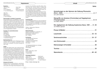 DeArGe Mitteilungen 8(6), 2003                                                                                                                                                                       DeArGe Mitteilungen 8(6), 2003
                                              Impressum                                                                                                                Inhalt
Redaktion                                                     tronischer Form (WinWord, StarOffice Writer, Rich-                                                                                                       Seite:
Volker von Wirth                 Martin Huber                 Text Format oder *.txt) per E-Mail, 3,5" Diskette oder
Lilienstr. 1                     Dorfstr. 5                   CD-R. Gattungs- und Artnamen sind kursiv zu schrei-
71723 Großbottwar                82395 Obersöchering          ben, Überschriften sollen hervorgehoben werden, wei-
! von-wirth@dearge.de            ! huber@dearge.de            tere Formatierungen sind zu unterlassen.
                                                              Mit der Abgabe des Manuskripts versichern die Auto-         Anmerkungen zu den Spinnen der Gattung Phoneutria
Tobias Dörr                                                   ren, daß sie allein befugt sind, über die urheberrechtli-   (PERTY, 1833) . . . . . . . . . . . . . . . . . . . . . . . . . . . . . . . . . . . . . . . 4 - 7
Falkenstr. 24                                                 chen Nutzungsrechte an ihren Beiträgen, einschließlich
30449 Hannover                                                eventueller Bild- und anderer Reproduktinosvorlagen         von John Osmani
! doerr@dearge.de                                             zu verfügen und daß der Beitrag keine Rechte Dritter
                                                              verletzt.
Kleinanzeigen, Kontakte & Leserbriefe                                                                                     Übergriffe von Ameisen (Formicidae) auf Vogelspinnen
Kleinanzeigen können von Mitgliedern in beliebiger            Copyright 2003                                              (Theraphosidae) . . . . . . . . . . . . . . . . . . . . . . . . . . . . . . . . . . . . 8 - 9
Anzahl an die Anzeigenannahme geschickt werden. An-           Die Vervielfältigung jedweder Art (auch auszugsweise)
nahmeschluss ist der 10. eines jeden Monats. Zu spät          bedarf der schriftlichen Genehmigung durch die Deut-        von Mario Wilfert
eingehende Anzeigen werden nicht automatisch in der           sche Arachnologische Gesellschaft e. V.. Sofern nicht
nächsten Ausgabe wieder veröffentlicht. Wir veröffent-        anders angegeben, stammen die Bilder von der Redakti-
lichen auch alle Informationen über Börsen und Aus-           on. ISSN 1437-5214                                          Die Jagdspinnen der Gattung Cupiennius SIMON, 1891 . . . 9 - 30
stellungen. Kleinanzeigen und Termine bitte per E-                                                                        von Witold Lapinski
Mail, maschienengeschrieben bzw. in Druckbuchstaben           Titelfoto: Cupiennius getazi, Männchen
an die Anzeigenannahme schicken!                              Foto: Ingo Wendt

Anzeigen- & Leserbriefannahme                                 Bankverbindung
                                                                                                                          Presse & Medien . . . . . . . . . . . . . . . . . . . . . . . . . . . . . . . . . . . . . 31
Michaela Biese                                                Deutsche Arachnologische Gesellschaft e. V.
Düsterbeck 51                                                 Raiffeisenbank Frechen+Hürth eG
45731 Waltrop                                                 Kontonummer: 701493010                                      Leserbriefe . . . . . . . . . . . . . . . . . . . . . . . . . . . . . . . . . . . . . . 32 - 33
℡ 02309-786783                                                BLZ : 37062365
! anzeigenannahme@dearge.de
! leserbriefe@dearge.de                                       Fachbeiräte                                                 Vereinsnachrichten . . . . . . . . . . . . . . . . . . . . . . . . . . . . . . . 34 - 37
                                                              * für Systematik und Taxonomie
Nachbestellservice                                            Dipl. Biol. Boris Striffler
Fehlende Ausgaben der DeArGe-Mitteilungen können              Zoologisches Forschungsinstitut
                                                              und Museum A. Koenig
                                                                                                                          zum Schmunzeln . . . . . . . . . . . . . . . . . . . . . . . . . . . . . . . . . . . . . 38
schriftlich bei der Redaktion nachbestellt werden
(sofern noch vorhanden). Die Kosten betragen pro              53113 Bonn
Heft 5 EUR.
                                                              * für Vogelspinnenökologie und -ethologie                   Kleinanzeigen & Kontakte . . . . . . . . . . . . . . . . . . . . . . . . . . . . . 38
Artikel                                                       Dipl. Biol. Dirk Weinmann
Berichte über Haltung, Reisen oder sonstige interessan-       70734 Fellbach
te Themen werden gerne entgegengenommen und in                                                                            Termine . . . . . . . . . . . . . . . . . . . . . . . . . . . . . . . . . . . . . . . . . . . . . 39
der Reihenfolge des Eingangs veröffentlicht. Wir setz-        Druck
ten die Einhaltung unseres Ethikkodexes und ebenso            Druck + Papier Meyer GmbH
auch die Einhaltung der gesetzlichen Bestimmungen             91443 Scheinfeld
                                                                                                                          Stammtische . . . . . . . . . . . . . . . . . . . . . . . . . . . . . . . . . . . . . 40 - 42
voraus. Mit Verfassernamen gekennzeichnete Beiträge           ℡ 09162-9298-0
geben nicht unbedingt die Meinung der Redaktion und
der DeArGe e. V. wieder. Für Berichte und auch für die        Homepage-Redaktion
Anzeigen sind die jeweiligen Verfasser verantwortlich.        Thorsten Gurzan                   Mandy Raasch
Für unverlangt eingesandtes Redaktionsmaterial (Ma-           Ringener Str. 15                  Schmollerstr. 10
nuskripte, Fotos, Bücher, etc.) kann keine Haftung            53501 Grafschaft-Karweiler        74074 Heilbronn
übernommen werden.                                            ! gurzan@dearge.de                ! raasch@dearge.de

Hinweise für Autoren                                          http://www.dearge.de
Beiträge können in handschriftlicher, maschinenge-
schriebener oder computerbearbeiteter Form einge-
reicht werden. Bevorzugt werden Manuskripte in elek-

                                                          2                                                                                                                3
 