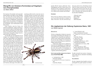 DeArGe Mitteilungen 8(6), 2003                                                                                                                                                      DeArGe Mitteilungen 8(6), 2003




Übergriffe von Ameisen (Formicidae) auf Vogelspin-                                                  genden Woche kamen zahlreiche Amei-                 derroom and he lost a Poecilotheria fasciata
                                                                                                    senköniginnen aus ihren Nestern hervor, die         which he found covered by ants. The stran-
nen (Theraphosidae)                                                                                 überall auf dem Grundstück verteilt waren,          ge thing about this has been that the ants,
von Mario Wilfert                                                                                   und flogen in alle Himmelsrichtungen da-            which have been everywhere in the spider-
                                                                                                    von. Damit war die Invasion auch beendet.           room, obviously only entered the tank of
                                                                                                                                                        the described Poeciliotheria.
Die Ameisen (Formicidae) sind staatenbil-         trachtung stellte ich fest, dass das erste in     SUMMARY:
dende Insekten und zählen zu den Hautflüg-        Türnähe stehende Terrarium einer adulten                                                                    Adresse des Autors:
lern. Sie bauen ihre Nester häufig in der         Poecilotheria fasciata schon von den Ameisen      MARIO WILFERT informs us about an invasi-                 Mario Wilfert
Erde und errichten hohe Haufen darüber,           befallen war. Nicht nur die Einrichtungsge-       on of ants which took place in summer of                  Burgweg 19
wie z. B. die rote Waldameise. Holzameisen        genstände, sondern auch die Spinne, die           2001 at his home. The ants entered his spi-               35619 Braunfels
bauen Nester aus zerkauter Holzsubstanz,          dort regungslos auf dem Rücken lag, waren
Weberameisen stellen Nester aus Blättern          von Ameisen übersät. Ich nahm das Tier aus
her und Wander- oder Treiberameisen bauen         seinem Becken und befreite es mit einem
keine Nester.                                     Pinsel von den Plagegeistern. Erst jetzt
    Ohne Haufen sind die Nester der               konnte ich auch genau erkennen, dass ihr          Die Jagdspinnen der Gattung Cupiennius SIMON, 1891
schwarzen Wegameise. Einige Ameisen be-           Abdomen von den Ameisen derart verletzt
                                                                                                    von Witold Lapinski
sitzen mit ihren spitzen Kopfzangen gefähr-       wurde, dass sie ausgeblutet war. Es wurde
liche Waffen und können aus einer Spritz-         merkwürdigerweise auch nur dieses eine
drüse am Hinterleib giftige und ätzende           Becken von den Ameisen befallen, denn             EINLEITUNG                                            • C. cubae STRAND, 1910
Ameisensäure absondern; einige Arten be-          beim vorsorglichen Ausräumen und Reini-                                                                   Kuba, Costa Rica bis Venezuela
sitzen auch einen Giftstachel.                    gen aller Terrarien fand ich nur in diesem        Ziel des vorliegenden Artikels ist einerseits         • C. foliatus F.O. P ICKARD -C AMBRIDGE ,
    Im Juli 2001 hat sich folgendes bei mir       Behälter Ameisenpuppen im Bodengrund.             eine knappe Darstellung der Biologie von                1901
ereignet: Am Anfang des Sommers konnte            Sie sind praktisch über Nacht in das Becken       Cupiennius-Arten, basierend auf Literaturre-            Costa Rica, Panama
man schon ungewöhnlich viele Wegameisen           eingezogen, denn am Vortag waren noch             cherche sowie meinen eigenen Erfahrungen,             • C. getazi SIMON, 1891
bei uns beobachten, die sich allmählich zu        keine vorhanden. Was die Ameisen dazu             die ich bei ihrer Pflege im Terrarium als               Costa Rica, Panama
einer regelrechten Plage entwickelten. Sie        brachte sich in einem Terrarium einzunisten,      auch bei der Beobachtung im natürlichen               • C. granadensis (KEYSERLING; 1877)
krochen aus den Fugen der Terrassensteine         ist mir bis heute rät-                            Habitat machen konnte.                                  Costa Rica bis Kolumbien
und Wegeplatten hervor und verbreiteten           selhaft. In der fol-                                  Andererseits sollen die hier publizierten         • C. remedius BARTH & CORDES, 1998
sich von dort aus über das gesamte Grund-                                                           Fotos bei der Identifikation von einigen auf            Guatemala
stück. Es war eigentlich nur noch eine Fra-                                                         dem Spinnenmarkt befindlichen Arten hel-              • C. salei ( KEYSERLING, 1877)
ge der Zeit, bis man sie auch im Haus                                                               fen (auf einer großen Terrarienbörse in                 Mexiko, Mittelamerika, Hispaniola
antreffen würde – dies geschah dann auch.                                                           Hamm hatte ich eine Lycosa sp. fälschlich als         • C. valentinei (PETRUNKEVITCH, 1925)
Eines Abends kamen mir schon die                                                                    Cupiennius salei bezeichnet gesehen ).                  Panama
ersten Exemplare im Heizungsraum
entgegen und machten sich gleich über                                                               LISTE DER ZUR ZEIT BEKANNTEN ARTEN                  Es gibt eventuell zwei weitere Cupiennius-
den dort stehenden Futternapf unseres                                                               (NACH PLATNICK 2001)                                Arten. Mehr dazu im Abschnitt »Vorstellung
Katers her. Am nächsten Morgen betrat ich                                                                                                               einiger Arten«.
meine Terrarienräume, die nur wenige Me-                                                              • C. celerrimus SIMON, 1891
ter vom Wohnhaus entfernt liegen. Beim                                                                  Venezuela, Brasilien                            ALLGEMEINES
Öffnen der Tür traute ich meinen Augen                                                                • C. coccineus F.O. P ICKARD -C AMBRIDGE ,
kaum. Der Fußboden und die Wände waren                                                                  1901                                            Bei den Cupiennius-Arten handelt es sich um
mit Ameisen überzogen. Bei näherer Be-                                     Poecilotheria fasciata       Costa Rica, Panama                              mittelgroße bis große Spinnen mit Bein-
                                              8                                                                                                     9
 