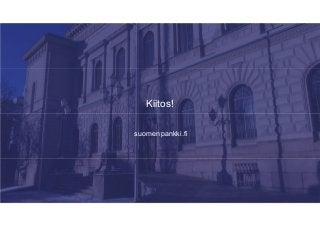 suomenpankki.fi
Kiitos!
 