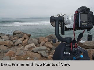 Basic Primer and Two Points of View 