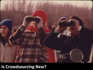 Is Crowdsourcing New? 
