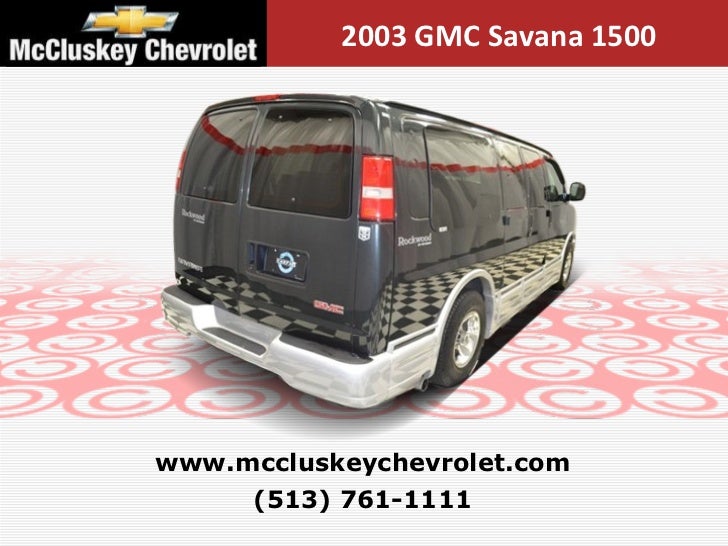 Mccluskey Chevrolet Kings Auto Mall >> Used 2003 GMC Savana 1500 7 Passenger Rockwood Conversion ... Mccluskey Chevrolet Kings Auto Mall >> Used 2003 GMC Savana 1500 7 Passenger Rockwood Conversion ...