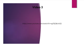 Video 3
https://www.youtube.com/watch?v=xgTQOjKuhSQ
 
