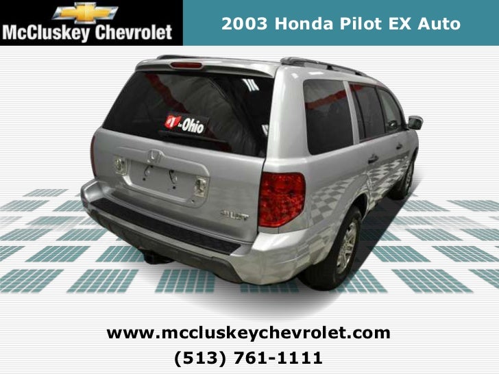 Mccluskey Chevrolet Kings Auto Mall >> Used 2003 Honda Pilot EX Auto - Kings Automall Cincinnati ... Mccluskey Chevrolet Kings Auto Mall >> Used 2003 Honda Pilot EX Auto - Kings Automall Cincinnati ...