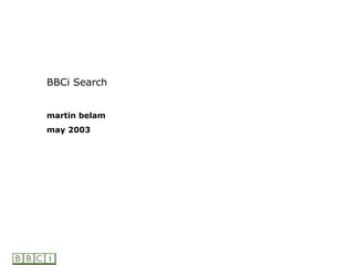 BBCi Search martin belam may 2003 