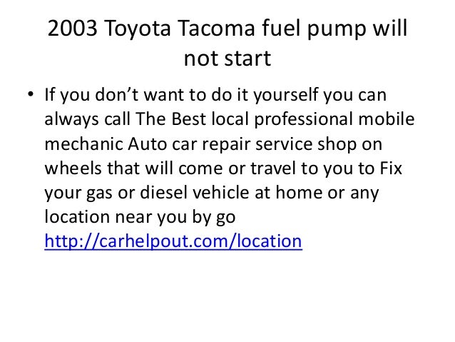 2003 Toyota Tacoma Common Fuel Pump Problem won't start