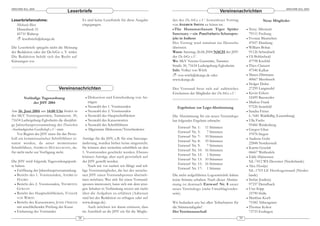 ARACHNE 9(3), 2004                                                                                                                                                           ARACHNE 9(3), 2004
                                     Leserbriefe                                                                                    Vereinsnachrichten
Leserbriefannahme:                                  Es sind keine Leserbriefe für diese Ausgabe      der der DeArGe e.V. kostenloser Vortrag                    Neue Mitglieder
  Michaela Biese                                    eingegangen.                                     von ANDREW SMITH zu hören ist:
  Düsterbeck 51                                                                                      »The Hanumavilasum Tiger Spider                   • Tessy Albonetti
  45731 Waltrop                                                                                      Sanctuary – ein Poecilotheria Schutzpro-            79111 Freiburg
     leserbriefe@dearge.de                                                                           jekt in Indien«                                   • Yvonne Bäumchen
                                                                                                     Der Vortrag wird simultan ins Deutsche              47057 Duisburg
Die Leserbriefe spiegeln nicht die Meinung                                                           übersetzt.                                        • William Bohac
der Redaktion oder der DeArGe e. V. wider.                                                           Wann: Samstag 26.06.2004 NACH der JHV               91126 Schwabach
Die Redaktion behält sich das Recht auf                                                              der DeArGe e.V.                                   • Uli Bohlscheid
Kürzungen vor.                                                                                       Wo: SKV Vereins Gaststätte, Tammer                  47798 Krefeld
                                                                                                     Straße 30, 71634 Ludwigsburg-Eglosheim.           • Theo Clanzett
                                                                                                     Info: Volker von Wirth                              47546 Kalkar
                                                                                                         von-wirth@dearge.de oder                      • Maren Dittmann
                                                                                                     www.dearge.de                                       40667 Meerbusch
                                                                                                                                                       • Holger Duhn
                               Vereinsnachrichten                                                    Der Vorstand freut sich auf zahlreiches             27299 Langwedel
                                                                                                     Erscheinen der Mitglieder der DeArGe e.V.         • Kevin Eckers
         Vorläufige Tagesordnung                      • Diskussion und Entscheidung von An-                                                              52499 Baesweiler
               der JHV 2004                             trägen                                                                                         • Markus Frank
                                                      • Neuwahl des 1. Vorsitzenden                     Ergebnisse zur Logo-Abstimmung                   97526 Sennfeld
Am 26. Juni 2004 um 14:00 Uhr findet in               • Neuwahl des 2. Vorsitzenden                                                                    • Sandra Frères
der SKV Vereinsgaststätte, Tammerstr. 30,             • Neuwahl des Hauptschriftleiters              Die Abstimmung für ein neues Vereinslogo            L-7681 Waldbillig (Luxemburg)
71634 Ludwigsburg-Eglosheim die diesjähri-            • Neuwahl des Kassenwartes                     hat folgendes Ergebnis erbracht:                  • Ulla Fuchs
ge Jahreshauptversammlung der Deutschen               • Neuwahl des Schriftführers                                                                       95466 Weidenberg
                                                                                                        Entwurf   Nr. 1:    11 Stimmen
Arachnologischen Gesellschaft e.V. statt.             • Allgemeine Diskussion/Verschiedenes                                                            • Gregor Gbur
                                                                                                        Entwurf   Nr. 5:     7 Stimmen
    Vor Beginn der JHV muss für das Proto-                                                                                                               57076 Siegen
                                                                                                        Entwurf   Nr. 7:    10 Stimmen
koll ein kommissarischer Schriftführer er -         Anträge für die JHV, z.B. für eine Satzungs-                                                       • Andreas Gohr
                                                                                                        Entwurf   Nr. 8:    19 Stimmen
nannt werden, da unser momentaner                   änderung, wurden bisher keine eingereicht.                                                           22848 Norderstedt
                                                                                                        Entwurf   Nr. 9:     7 Stimmen
Schriftführer, ANDREAS HÖCKELMANN, da-              Sie können aber weiterhin schriftlich an den                                                       • Katrin Grzelak
                                                                                                        Entwurf   Nr. 10:   16 Stimmen
für nicht mehr zur Verfügung steht.                 1. Vorsitzenden geschickt werden. Ebenso                                                             06667 Weißenfels
                                                                                                        Entwurf   Nr. 12:    1 Stimmen
                                                    können Anträge aber auch persönlich auf                                                            • Eddy Hijmensen
                                                                                                        Entwurf   Nr. 13:   10 Stimmen
Die JHV wird folgende Tagesordungspunk-             der JHV gestellt werden.                                                                             NL-7412 WS Deventer (Niederlande)
                                                                                                        Entwurf   Nr. 15:   16 Stimmen
te haben:                                               Nach wie vor suchen wir fähige und wil-                                                        • Alex Hooijer
                                                                                                        Entwurf   Nr. 17:    1 Stimmen
   • Eröffnung der Jahreshauptversammlung           lige Vereinsmitglieder, die bei der anstehe-                                                         NL-1703 LE Heerhugowaard (Nieder-
   • Bericht des 1. Vorsitzenden, A NDREAS          nen JHV einen Vorstandsposten überneh-           Die nicht aufgeführten Logoentwürfe haben           lande)
     HALBIG                                         men möchten. Wer sich für einen Vorstand-        keine Stimme erhalten. Nach dieser Abstim-        • Stefan Jendrzej
   • Bericht des 2. Vorsitzenden, THORSTEN          sposten interessiert, kann sich mit dem jetzi-   mung ist demnach Entwurf Nr. 8 unser                97337 Dettelbach
     GURZAN                                         gen Inhaber in Verbindung setzen um mehr         neues Vereinslogo (siehe Umschlagvorder-          • Uwe Kipp
   • Bericht des Hauptschriftleiters, VOLKER        über die Aufgaben zu erfahren (Adressen          seite).                                             33790 Halle
     VON WIRTH                                      sind bei der Redaktion zu erfragen oder auf                                                        • Matthias Koch
   • Bericht des Kassenwarts, JOHN OSMANI           www.dearge.de).                                  Wir bedanken uns bei allen Teilnehmern für          75382 Althengstett
     mit anschließender Prüfung der Kasse               Auch möchten wir daran erinnern, dass        die Stimmenabgabe!                                • Thomas Kokot
   • Entlastung des Vorstandes                      im Anschluß an die JHV ein für die Mitglie-      Der Vereinsausschuß                                 73733 Esslingen
                                               38                                                                                                 39
 