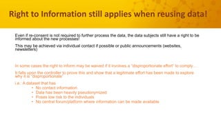 Right to Information still applies when reusing data!
Even if re-consent is not required to further process the data, the ...