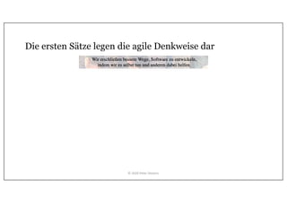 Die ersten Sätze legen die agile Denkweise dar
© 2020 Peter Stevens
 