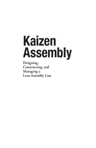 Kaizen Assembly: Designing and Managing Lean Assembly Lines for Manufacturing Excellence | PDF