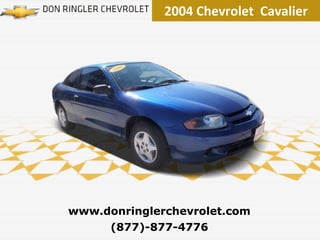 2004 Chevrolet  Cavalier (877)-877-4776 www.donringlerchevrolet.com 