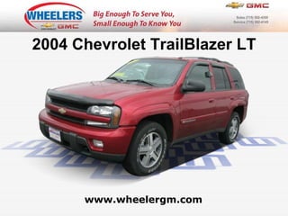 www.wheelergm.com 2004 Chevrolet TrailBlazer LT 