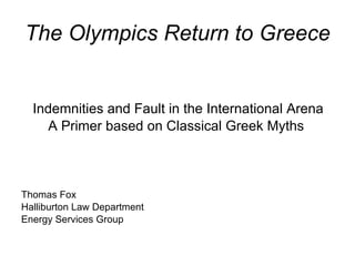 The Olympics Return to Greece ,[object Object],[object Object],[object Object],[object Object],[object Object]