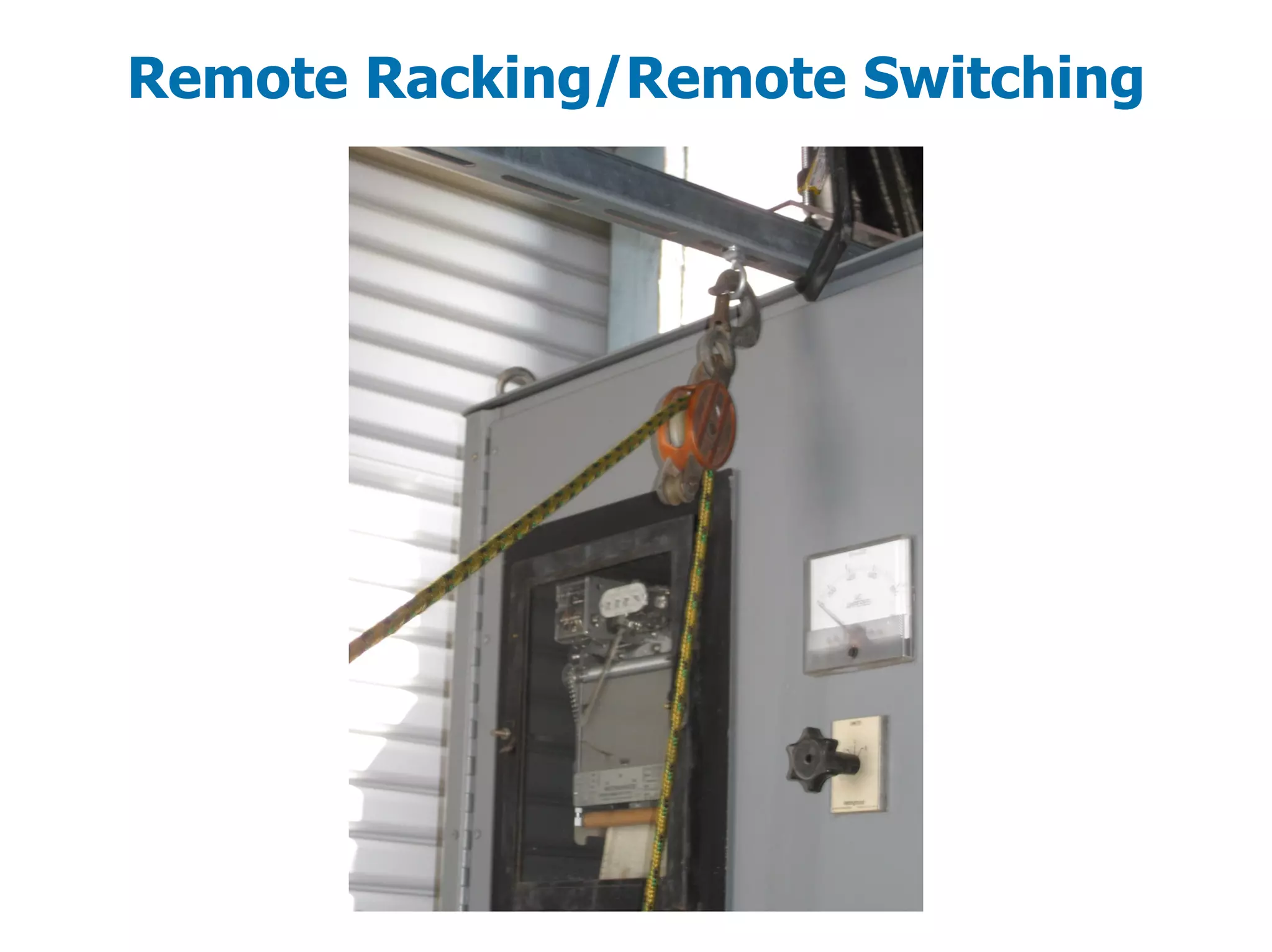 Remote Racking/Remote Switching
 