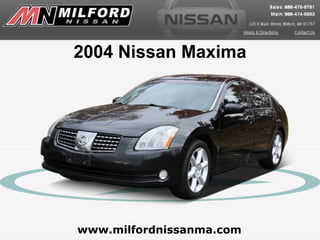 www.milfordnissanma.com 2004 Nissan Maxima 
