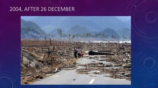 2004, AFTER 26 DECEMBER
 