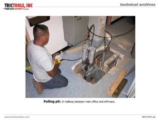 Pulling pit:   In hallway between main office and infirmary.  