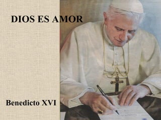 DIOS ES AMOR Benedicto XVI 