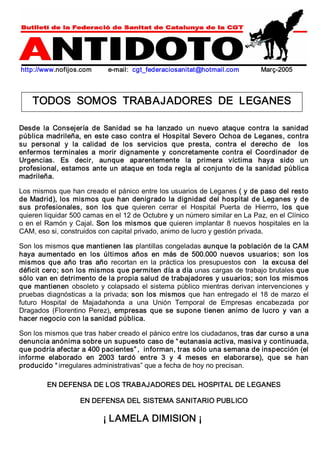 http://www.nofijos.com e­mail: 
cgt_federaciosanitat@hotmail.com Març­2005 
TODOS SOMOS TRABAJADORES DE LEGANES 
Desde la ...
