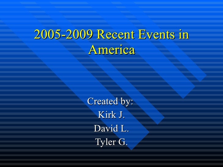 20052009 Recent Events In America