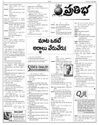 Ðû¦è[ª--
I
Pranav: How is everybody, Praveen?
(ví£OéÉÂ! ÍÙë]ô¢« Óö° Ñû¦oô¢ª,
ÚÛªøŒ-õ÷«?)
Praveen: Not bad, I suppose. How is it with
you?
(ò°Þ¥û¶ Ñû¦o-÷ª-ìª-ÚÛªÙ-åªû¦o. ìªîµyö°
Ñû¦oîËÂ)
Pranav: Fine. Thank you.
(ò°Þ¥û¶ Ñû¦o)
šíj÷Fo ÚÛ«è¯ í£õ-ÚÛ-JÙí£± ÷«åö¶. Oª všíÆÙèÂqìª,
ú£Eo-ï‡°-êŸª-õìª ÚÛõª-ú£ª-ÚÛª-ìo-í£±pè[ª Ïö° í£õ-ÚÛ-JÙí£±
÷«åõª î¦è[ª-êŸªÙ-è[Ùè….
Praveen: How about practising the following
exercise? (How about Íû¶ ÷«å
ú£ÙòÅ°-ù£é vð§ô¢Ù-òÅ°-EÚ¨ EnglishöËº
êŸô¢àŸª î¦è[-ê¦ô¢ª. ÍÙç¶ Ð exerciseìª
practice à¶ë¯l÷«? ÍE Íô¢nÙ)
Pranav: It suits me fine.
ÏC ÚÛ«è¯ êŸô¢àŸª ÷ªì ú£÷ªt-AE êµL-óŸª-
â¶-óŸª-è¯-EÚ¨ î¦è[ê¦Ù.
Let's (= let us) see what it is.
(ÔÙæËº àŸ«ë¯lÙ/àŸ«è[F)
Exercise -1:
Ð Ú¨ÙC î¦Ú¥u-öËºxE subjectìª, He/she/It Þ¥
÷«Ja, ÍÙë]ªÚÛª êŸTì ÷«ô¢ªpõª NªÞœê¦ sen-
tenceöËº à¶ú‡ practice à¶óŸªÙè….
eg:
I know the subject well.
(û¦ÚÛª Î ú£òµbÚÂd êµõªú£ª)
ÏÚÛè… subject 'I'. I Ú¨ ñë]ªõª, He/She (ÏÚÛè[
it šíè…ê¶ ú£·ôjì Íô¢nÙ ô¦ë]ª Ú¥ñæ¨d ÷C-ö¶-óŸªÙè….)
ö¶ÚÛ-ð¼ê¶ Ô ›í·ôjû¦ Shravan ÍûËÁ, Anjali ÍûËÁ
î¦è¯-÷ª-ìª-ÚÁÙè…. Íí£±pè[ª I know the subject well
Íû¶ î¦ÚÛuÙ He/She/Shravan/Anjali knows the
subject well. Þ¥ ÷«ô¢ª-êŸªÙC.
eg2:
These books give a lot of information.
(Ð í£±ú£h-Ú¥õª à¦ö° ú£÷«-à¦-ô¦Eo Ïþ§hô³.)
Ð sentenceöËº subject 'These books'.
'These books' ÚÛª ñë]ªõª He/She/Ó÷J
›í·ôjû¦(Ramu/Sita) / this book/it, subject Þ¥
î¦è…ê¶
These books give a lot of information Íû¶
î¦ÚÛuÙ
He/She/Ram/Sita/This book/ It gives a lot of
information Þ¥ ÷«ô¢ª-êŸªÙC.
Ïí£±pè[ª ÏÚÛè[ Ï#aì Ú•Eo sentenceöËºE sub-
ject ìª He/She/It/Any name (Ô ÷uÚ¨h ›íô¢-ô³û¦,
Ô ÷ú£ªh÷± ›íô¢-ô³û¦) šíæ¨d practice à¶óŸªÙè….
ú£«àŸì: 'pron' –ÍÙç¶ pronunciation ÍE.
1. I think I am right.
(û¶ìª ·ôjæËÀ Íìª-ÚÛªÙ-åª-û¦oìª).
2. They help their father quite often.
(î¦üŒ‰x î¦üŒx û¦ìoÚÛª êŸô¢àŸª ú£ï£„-óŸª-í£-è[-ê¦ô¢ª.)
pron: often ÎíÆ£-ûËÂ/-Î-íÆ£dûËÂ
3. My dogs often trouble my neighbours.
(û¦ ÚÛªÚÛõª ÷« ð»ô¢ªÞœª î¦üŒxìª êŸô¢àŸª
ÏñsÙC šíè[ª-êŸªÙ-æ°ô³.)
ÏÚÛè[ subject 'My dogs' - DEo Oªô¢ª
His/Her/any name šíæ¨d àµí£pÙè…. 'My dog'êÁ
ÚÛ«è¯ àµí£pÙè….
4. I go to temple on fridays.
5. Good children always obey their parents.
(ñªClÄ-÷ªÙ-êŸª-öµjì í‡õxõª î¦üŒx parents ÚÛª NëÅ¶-
óŸªÙÞ¥ ÑÙæ°ô¢ª.)
pron: obey ÖòµóÀª = Íé-ÚÛª-÷Þ¥ ÑÙè[è[Ù, ÷«å
Nìè[Ù, NëÅ¶-óŸªêŸ ÚÛLT
ÑÙè[è[Ù.
children (plural) - child (singular)
child ÚÛª ñë]ªõª ÷«÷´-õªÞ¥ he/she Ú¥ÚÛªÙè¯ It
ÍÙæ°Ù.
6. Do snakes lay eggs?
(ð§÷³õª Þœªè[ªx šíè[-ê¦óŸ«?)
pron: lay : (öµóÀª) = Þœªè[ªx-ö°Ù-æ¨N šíådè[Ù
7. These hotels do good business.
do good business = î¦uð§ô¢Ù ò°Þ¥ ÑÙè[è[Ù
8. Why do students waste time?
(Në¯u-ô¢ªnõª ú£÷ªóŸªÙ ÓÙë]ªÚÛª ÷'ëÇ¯ à¶þ§hô¢ª?)
9. How well they swim!
(î¦üŒ‰x ÓÙêŸ ò°Þ¥ Ðë]ª-ê¦ôÁ!)
ÏC ÎøŒa-ô¦u-ô¢nÚÛÙ (exclamation )!. question Ú¥ë]ª.
10. Do I look ill?
(û¶ìª Íû¦-ôÁ-ÞœuÙÞ¥ ÚÛE-í‡-ú£ªh-û¦oû¦?)
11. Where do they work?
(î¦üŒ‰x ÓÚÛè[ í£E-à¶-þ§hô¢ª? / î¦üŒx ÑëÁuÞœÙ
ÓÚÛè[?)
12. Do you go to movies often?
(Oªô¢ª êŸô¢àŸª ú‡E-÷«-õ-·Ú-ü‹hô¦?)
13. What do they think of this plan?
(î¦üŒ‰x Ð í£ëÇ]ÚÛÙ ÞœªJÙ# Ô÷ª-ìª-ÚÛªÙ-åª-û¦oô¢ª?)
14. What do they do in the evenings?
(î¦üŒ‰x þ§óŸªÙ-vê¦õª ÔÙ à¶þ§hô¢ª?)
15. Do you like tea? What do they prefer, cof-
fee or tea?
(FÚÛª æ© Ïù£d÷«? î¦üŒxÚÛª ÔC ÓÚÛª÷ Ïù£dÙ,
æ©û¦ Ú¥íÆˆû¦?)
Answers:
1. He/She/any name thinks he/she is right.
2. He/She/any name helps their/his/her
father quite often.
3. My dog/It/He/She often troubles my/ his/
her neighbours.
4. He/ She/any name goes to temple on fri-
days.
5. He/ She/ A good child/ It/ any name obeys
his/her/its/ any name's parent.
6. Does a snake/It lay eggs?
7. This hotel/It does good business.
8. Why does a student waste his/her/any
name's time?
9. How well he/she /any name/ It (áÙêŸª÷±
Íô³ê¶)swims?
10. Does he/she/any name look ill?
11. Where does he/she/any name work?
12. Does he/she/any name go to movies
often?
13. What does he/she/any name think of this
plan?
14. What does he/she/any name do in the
evenings?
15. Does he/she/any name like tea? What
does he/she prefer?
★ ★ ★
Pranav: Well, how was that exercise?
(Óö° ÑÙë¯ exercise?)
Praveen: Which exercise do you mean?
(Ô ÓÚÛq-ôÂ-šújâÉÀ ÞœªJÙ# ìª÷±y ÷«æ°x-è[ª-
êŸª-û¦o÷±?)
Pranav: The last exercise about rewriting
sentences after changing the sub-
ject?
(ÏÙêŸÚÛª ÷³Ùë]-JC. sentences öËº
subject ÷«Ja ô¦óŸªè[Ù)
Praveen: It helps us to know when to use
the 1st RDW- Regular Doing
Words (come,
go ö°Ùæ¨N),
2nd RDW
(comes, goes
ö°Ùæ¨N), do,
does.
(ÏN 1st RDW, 2nd RDW,
do, does ö°Ùæ¨N êµõª-ú£ª-ÚÁ-
è¯-EÚ¨ Ñí£-óµ«Þœè[ê¦ô³)
Ð Ú¨ÙC ÷«åõª vð§Ú©dúÃ à¶óŸªÙè….
ú£ÙòÅ°-ù£-éöËºx î¦è[ªêŸ« ÑÙè[Ùè….
turn on the tap/turn the tap on= í£Ùí£± ÷ë]-õè[Ù
turn off the tap/turn the tap off= í£Ùí£± ÚÛç¶d-
óŸªè[Ù
Ram: Turn on the tap please, I need some
water.
(Ú¥ú£h í£Ùí£± Aí£pÙè…. û¦ÚÛª FüŒ‰x Ú¥î¦L.)
Shyam: As soon as you draw enough water,
please turn it off. Don't waste water.
(OªÚÛª Ú¥î¦-Lq-ìEo FüŒ‰x Bú£ªÚÛªìo êŸô¢-î¦êŸ
í£Ùí£± Î›í-óŸªÙè…. FüŒ‰x ÷'ëÇ¯ à¶óŸª-ÚÛÙè….)
ÏÚÛè[ draw Íû¶ ÷«å àŸ«è[Ùè….
draw:
1) FüŒ‰x ö°Ùæ¨N êÁè[è[Ù, à¶ë]è[Ù
We draw water from the tap/ the well/ the
river etc.,
2) draw ÚÛª ·ôÙèÁ Íô¢nÙ ÷ªìÙ-ë]-JÚ© êµõªú£ª.
òË¹÷ªtõª î¶óŸªè[Ù.
Bapu draws beautiful pictures
(ò°í£± ÍÙë]-îµªiì òË¹÷ªtõª Uþ§hô¢ª)
1st RDW= draw, 2nd RDW = draws, Past
Doing Word = drew.
Ð Ú¨ÙC ú£ÙòÅ°-ù£é EnglishöËº vð§Ú©dúÃ à¶óŸªÙè….
ô¢íÆ£³: Î òË¹÷ªt Uú‡Ù-ëµ-÷ô¢ª?
ô¦÷³: õêŸ
ô¢íÆ£³: Îîµª ÍÙêŸ ò°Þ¥ Uú£ªhÙë¯?
ô¦÷³: Îîµª à¦ö° ò°Þ¥ Uú£ªhÙC. ÞœêŸ-î¦ô¢Ù ñï£‚-
÷ªA ÚÛ«è¯ êµàŸªa-ÚÛªÙC. (get î¦è[Ùè….)
ô¢íÆ£³: UóŸªè[Ù ÓÚÛè[ û¶ô¢ªa-ÚÛªÙC?
ô¦÷³: þ»ÙêŸÙ-Þ¥û¶ û¶ô¢ªa-ÚÛªÙC.
Answer:
Raghu: Who drew that picture?
Ramu: Lata
Raghu: Does she draw so well?
Ramu: She draws very well. She got even
a prize last week.
(even a prize= ñï£‚-÷ªA ÚÛ«è¯)
Raghu: Where did she learn it?
Ramu: She learnt it on her own.
(on her own = þ»ÙêŸÙÞ¥, on my own = û¦
ÍÙêŸ-å- û¶û¶, on their own = î¦üŒxÙêŸå î¦ü™x,
on his own = ÍêŸ-ìÙ-êŸå ÍêŸû¶)
÷ªSx draw Íû¶ ÷«åìª Bú£ª-ÚÛªÙë¯Ù.
DEÚ¨ ·ôÙè[ª Íô¦nõª êµõª-ú£ª-ÚÛªû¦oÙ ÚÛë¯.
3) draw = Ôëµjû¦ ÓÚÛ-èµjû¦ regular Þ¥ supply
ð»Ùë]è[Ù.
û¶ìª Ð ñ«êÂ-öËºû¶ ð§õª Bú£ª-ÚÛªÙ-æ°ìª.
I draw milk from this booth.
People of this area draw milk from this
booth.
4) draw= bank öËºÙ# þ»÷³t Bú£ª-ÚÁ-÷è[Ù.
He drew Rs. 5000 from the bank.
withdraw ÍE ÚÛ«è¯ Íì-÷àŸªa.
5) draw= ð»Ùë]è[Ù
Freedom fighters drew inspiration from
Gandhi.
þ§yêŸÙvêŸu ú£÷ª-ô¢-óµ«-ëÅ]ªõª Þ¥ÙDÅ ìªÙ# ú£«pÄJh
ð»Ùë¯ô¢ª.
pron: Inspiration ÏûËÂ-ú‡p-·ô-óÀª-ù£ûËÂ = ú£«pÄJh
6) ú£÷«-à¦ô¢Ù ð»Ùë]è[Ù = draw information
The police were unable to draw informa-
tion from the accused.
(ð¼M-ú£ªõª EÙC-êŸªè… ìªÙ# ú£÷«-à¦ô¢Ù ð»Ùë]-
ö¶ÚÛ/ ô¦ñ-åd-ö¶-ÚÛ-ð¼-óŸ«ô¢ª.)
accused (ÍÚÛ«uúÃd) = EÙC-êŸªè[ª (àŸåd í£J-òÅ°ù£).
ÎÙÞœxòÅ°ù£é
ÎÙÞœxòÅ°ù£é
ÎÙÞœxòÅ°ù£é
ÎÙÞœxòÅ°ù£é
ÎÙÞœxòÅ°ù£é
ÎÙÞœxòÅ°ù£é
M. SURESAN
12
þ¼÷ªî¦ô¢Ù 4 Vöµj 2005
ví£øŒo: WûËÂ 24 ‘ví£AòÅ¡’ þ¼p·ÚûËÂ ÏÙTxùÃ Q&A QJ{-
ÚÛöËº ÓÙ. îµ«ï£°-ûËÂ-ô¦÷±, ï£°ìt-Ú•Ùè[ ìªÙ#
‘Óí£±p-èµjû¦ îµ«›ú-î¦J Oªë¶ ÏÙÚ¥ òÅ°ô¢Ù
í£è[ª-êŸªÙC’ Íû¶ î¦Ú¥u-EÚ¨ ú£÷«-ì-îµªiì eng-
lish proverb ÑÙç¶ àµí£p-÷ªE Íè…-Þ¥ô¢ª.
ë¯EÚ¨ ú£·ôjì proverb ö¶ë]E àµð§pô¢ª. Ú¥F
Íë¶ Íô¢nÙöËº ÖÚÛ saying ÑÙC ÚÛë¯?
'All lay loads on a willing horse'
– âµ. òµEê¦ è¶NèÂ, ÚÛô¢«oõª
áî¦ñª: Í÷±ìª. Thank you very much òµEê¦
è¶NèÂ. One is never too old to learn (ÓÙêŸ
÷óŸªú£ª î¦·ôjû¦ êµõª-ú£ª-ÚÁ-î¦-Lq-ìN ÑÙæ°ô³)
Íû¶C Óí£±pè[« ÚÛ·ôÚÂd.
Oªô¢«ô¦óŸªÙè…!
þ¼p·ÚûËÂ ÏÙTxùÃöËº Oª ú£Ùë¶ï£„õìª
þ¼p·ÚûËÂ ÏÙTxùÃ,ví£AòÅ¡èµúÃ,Ðû¦è[ª,
þ¼÷«>Þœ«è[,šïj°ë]ô¦ò°ëÂ–82.
#ô¢ªû¦÷«ÚÛª í£Ùí‡ÙàŸ÷àŸªa.
email: pratibha@ eenadu.net
email: pratibha@ eenadu.net
email: pratibha@ eenadu.net
email: pratibha@ eenadu.net
email: pratibha@ eenadu.net
email: pratibha@ eenadu.net
÷«åÖÚÛç¶
Íô¦nõªî¶ô¢ªî¶ô¢ª!
÷«åÖÚÛç¶
Íô¦nõªî¶ô¢ªî¶ô¢ª!
÷«åÖÚÛç¶
Íô¦nõªî¶ô¢ªî¶ô¢ª!
÷«åÖÚÛç¶
Íô¦nõªî¶ô¢ªî¶ô¢ª!
÷«åÖÚÛç¶
Íô¦nõªî¶ô¢ªî¶ô¢ª!
 