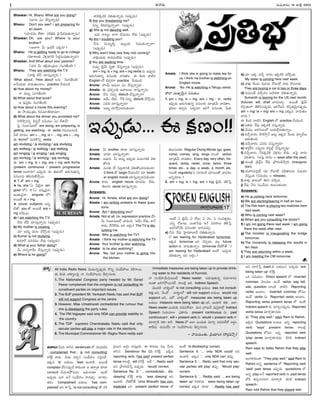Ðû¦è[ª--
Bhaskar: Hi, Bhanu. What are you doing?
(òÅ°ìª ÔÙ à¶ú£ªh-û¦o÷±)
Bhanu: Don't you see? I am preparing for
an exam.
(àŸ«è[è[Ù ö¶ë¯? í£K-¤ÛÚÛª ví‡›í-ô¢-÷±-êŸª-û¦oìª)
Bhaskar: Oh, are you? Where is your
brother?
(Íö°Þ¥, Oª vñë]ôÂ ÓÚÛè[?)
Bhanu: He is getting ready to go to college
(ÚÛü‹ø‹õÚÛª îµüŒx-è¯-EÚ¨ ú‡ë]lÄ-÷ª-÷±-êŸª-û¦oè[ª)
Bhaskar: And What about your parents?
(÷ªJ Oª êŸLx-ë]Ù-vè[ªõ ú£ÙÞœê¶Ùæ¨?)
Bhanu: They are watching the T.V.
(î¦üŒ‰x æ©O àŸ«ú£ªhû¦oô¢ª.)
'What about', 'How about' õìª ‘ú£ÙÞœ-ê¶Ùæ¨?’
Íû¶Ù-ë]ªÚÛª î¦è[ª-êŸªÙæ°Ù. practice à¶óŸªÙè….
a) How about my money?
û¦ è[ñªs ú£ÙÞœ-ê¶Ùæ¨?
b) What about that book?
Î í£±ú£hÚÛÙ ú£ÙÞœ-ê¶Ùæ¨?
c) How about a movie this evening?
Ð þ§óŸªÙvêŸÙ ú‡E-÷«·ÚüŒë¯÷«?
d) What about the dinner you promised me?
û¦Ú¨-þ§h-ììo è…ìoôÂ Nù£óŸªÙ ÔÙ à¶ø‹îËÂ?
šíj ú£ÙòÅ°-ù£éöËº are doing, am preparing, is
getting, are watching - Ð verbs Þœ÷ª-EÙ-àŸÙè….
Oæ¨ ô¢«í£Ù: am + ... ing, is + ... ing, are + ...ing.
Ð formöËº ÷ªJ-Ú•Eo verbs.
am studying / is studying / are studying
am walking / is walking / are walking
am singing / is singing / are singing
am working / is working / are working
Ð am + ing, is + ing, are + ing verb forms
(present continuous / present progressive
tense ÍÙæ°ô¢ª) Ïí£±pè[ª Ð ¤ÛéÙöËº áô¢ª-Þœª-êŸªìo
í£ìª-õìª êµLóŸª-â¶-þ§hô³.
★ 'I' êÁ am + ing,
★ he, she (Ô ›í·ôjû¦ sin-
gular öËº), it (Ô ÷ú£ªhîµjû¦,
áÙêŸª-îµjû¦– singular öËº)
Íô³ê¶ is + ing,
★ plural subjects ÍEo-
æ¨êÁ, you êÁ Íô³ê¶ are +
ing ÷þ§hô³.
a) I am watching the T.V.
û¶ìª æ©O àŸ«ú£ªh-û¦oìª (Ïí£±pè[ª).
b) My mother is cooking.
÷« Í÷ªt ÷Ùå à¶þ¼hÙC (Ïí£±pè[ª).
c) Kumar is not studying.
ÚÛª÷«ôÂ àŸë]-÷è[Ù ö¶ë]ª (Ïí£±pè[ª).
d) What is your father doing?
Oª û¦ìoÞ¥¸ôÙ à¶ú£ªh-û¦oô¢ª (Ïí£±pè[ª).
e) Where is he going?
î¦èµ-ÚÛ-è…Ú¨ îµüŒ‰êŸª-û¦oè[ª (Ïí£±pè[ª).
f) Are you threatening me?
ììªo òµC-J-ú£ªh-û¦oî¦? (Ïí£±pè[ª).
g) She is not dancing well.
Îîµª û¦åuÙ ò°Þ¥ à¶óŸªè[Ù ö¶ë]ª (Ïí£±pè[ª).
h) Am I troubling you?
û¶ìª Nª÷ªtLo ÏñsÙC šíè[ªêŸª-û¦oû¦?
(Ïí£±pè[ª).
i) Why aren't they (are they not) coming?
î¦ü˜xÙ-ë]ªÚÛª ô¦÷è[Ùö¶ë]ª (Ïí£±pè[ª).
j) You are wasting time.
ìª÷±y çµjîÂª ÷'ëÇ¯ à¶ú£ªh-û¦o÷± (Ïí£±pè[ª).
am + ing, is + ing, are + ing verbs ìª Ïí£±pè[ª
áô¢ª-Þœª-êŸªìo í£ìª-õÚÛª î¦è[ê¦Ù. Ð Ú¨ÙC î¦æ¨E
English öËº GÞœ_-ô¢Þ¥ practice à¶óŸªÙè….
Aruna: ï£„óÀª Í÷ªõ! ÔÙ à¶ú£ªh-û¦o÷±?
Amala: Ð ví£øŒo-õÚÛª áî¦ñªõª ô¦ú£ªh-û¦oìª.
Aruna: û¶ìª Eìªo disturb à¶ú£ªh-û¦oû¦?
Amala: Íë¶Ù ö¶ë]ª. TV ììªo disturb à¶þ¼hÙC.
Aruna: Ó÷ô¢ª àŸ«ú£ªh-û¦oô¢ª?
Amala: Í÷ªt àŸ«þ¼hÙë]ìª-ÚÛªÙæ°.
Aruna: Oª brother ÚÛ«è¯ àŸ«ú£ªh-û¦oè[ª.
Amala: î¦è[« àŸ«ú£ªhû¦oè¯?
Aruna: Í÷±ìª. Oª Í÷ªt Ïí£±pè[ª ÷Ùå-ÞœCÚ¨ îµüŒ‰-
êÁÙC.
Amala: ÷ªìÚÛª æ© šíåd-è¯-EÚ¨ îµüŒ‰êÁÙ-ë]-ìª-ÚÛªÙæ°.
(I think êÁ begin à¶óŸªÙè…) ÷« broth-
er english movie àŸ«ú£ªhû¦oè[ìª-ÚÛªÙæ°.
Aruna: Ú¥ë]ª. english movie àŸ«è[è[Ù ö¶ë]ª.
êµõªÞœª serial àŸ«ú£ªh-û¦oè[ª.
Answers:
Aruna: Hi, Amala, what are you doing?
Amala: I am writing answers to these ques-
tions.
Aruna: Am I disturbing you?
Amala: Not at all. (Ð expression practice à¶ú‡
Oª ú£ÙòÅ°-ù£-éöËºx î¦è[Ùè…. ‘Íë¶Ù ö¶ë]ª, Ú¥û¶-
Ú¥ë]ª, ö¶û¶-ö¶ë]ª ÍE Íô¢nÙ) The TV is dis-
turbing me.
Aruna: Who is watching the TV?
Amala: I think my mother is watching the TV
Aruna: Your brother is also watching.
Amala: Is he also watching?
Aruna: Yes, but your mother is going into
the kitchen.
Amala: I think she is going to make tea for
us. I think my brother is watching an
English movie.
Aruna: No. He is watching a Telugu serial.
à¦ö° ÷³Üuîµªiì Nù£óŸªÙ
1. am + ing, is + ing, are + ing - Ð verbs
Ïí£±pè[ª áô¢ª-Þœª-êŸªìo í£ìª-õÚÛª ÷«vêŸî¶ª î¦è[ê¦Ù.
vÚÛ÷ªÙ êŸí£pE, Óí£±pè[« áJ¸Þ í£ìª-õÚÛª, OªÚÛª
êµõª-ú£ª-ÚÛë¯, Regular Doing Words (go, goes,
come, comes, sing, sings ö°Ùæ¨ verbs)
÷«vêŸî¶ª î¦è[ê¦Ù. Every day, very often, fre-
quent, rarely, never, once, twice, three
times etc., a day, a week, a month etc.
(ÍÙç¶ regularity E ú£«#Ùà¶ ÷«å-õêÁ î¦è[è[Ù
Íìo÷«å.)
2. am + ing, is + ing, are + ing, çµjîÂª êµL›úh
ÍÙç¶ Ô çµjîÂª, Ô ôÁV, Ô ûµõ, Ô ú£Ù÷-êŸqô¢Ù,
ÓEo ôÁVõª, ÓÙêŸ-›úí£± Íû¶ N÷-ô¦õª êµL›úh
áô¢-Þœ-òËºó¶ª í£ìª-õÚÛ« î¦è[-÷àŸªa.
a) û¶ìª ¸ôí£± šïj°ë]-ô¦-ò°ëÂ îµüŒ‰êŸª-û¦oìª
(I am leaving for Hyderabad tomorrow.
ÏÚÛè[ tomorrow ÍE àµí£pè[Ù ÷õx future
action ÚÛª î¦è[ª-êŸªû¦oÙ. tomorrow ö¶ÚÛ-ð¼ê¶ ' I
am leaving for Hyderabad' ÍÙç¶ Ïí£±pè[ª
îµüŒ‰êŸªû¦o ÍE Íô¢nÙ.)
b) ÷« ÍÚÛ ÷à¶a î¦ô¢Ù ÏÚÛ-è…Ú¨ ÷þ¼hÙC.
My sister is coming here next week.
c) î¦üŒ‰x ·ôÙè[ª ÷´è[ª ôÁVöËºx Ú¥ô¢ª Ú•Ùæ°ô¢ª.
They are buying a car in two or three days.
d) ú£ª÷ªÙêÂ ÷à¶a-ûµõ Íîµª-JÚ¥ îµüŒ‰êŸª-û¦oè[ª.
Sumanth is leaving for the US next month.
(futureÚÛª will, shall î¦è[-÷àŸªa. Íô³ê¶ çµjîÂª
ÚÛ#aêŸÙÞ¥ êµL-ú‡-ì-í£±pè[ª, áJ-¸Þ-í£E ÚÛ#aêŸ-îµªi-ì-í£±pè[ª,
am + ing/ is + ing/ are + ing ÓÚÛª÷ î¦è[ª-êŸªÙ-
æ°ô¢ª.)
Ð Ú¨ÙC î¦æ¨E English öËº practice à¶óŸªÙè….
a) ÍêŸè[ª ¸ôí£± ÏÚÛè[Ú¨ ÷ú£ªh-û¦oè[ª.
b) î¶ª÷³ Íô¢-ÞœÙ-åöËº ñóŸª-ö¶l-ô¢ª-êŸªû¦oÙ.
c) ÷à¶a-î¦ô¢Ù ð§Ú¨-þ§nûËÂ áåªd ÏÚÛè[ ·ôÙè[ª ÷«uàÂõª
Îè[ª-êŸªÙC.
d) ÷à¶a-î¦ô¢Ù Ó÷ô¢ª ÷ú£ªh-û¦oô¢ª?
e) è¯ÚÛdôÂE Óí£±pè[ª ÚÛìqöËÀd à¶ú£ªh-û¦o÷±?
f) ÷à¶a-î¦ô¢Ù û¶ì-ÚÛ-è…Ú¨ îµüŒxè[Ù ö¶ë]ª. Îšíj î¦ô¢Ù
îµüŒê¦ìª. (Îšíj î¦ô¢Ù = week after the next).
g) ÷ªÙvA vGèÂbE ¸ôí£± vð§ô¢Ù-GÅ-þ§hô¢ª (inaugura-
tion).
h) óŸ´E-÷-Jqæ© í£C ôÁVöËºx íÆ£Lê¦õìª Nè[ª-ë]õ
à¶ú£ªhÙC (Nè[ª-ë]õ = release).
i) î¦üŒ‰x î¦ô¢ÙöËº AJT ÷þ§hô¢ª.
j) ¸ôí£± û¶ìª ú‡Ó-îÂªìª ÚÛõª-ú£ª-ÚÛªÙæ°.
Answers:
a) He is coming here tomorrow.
b) We are starting/leaving in half an hour.
c) The Pak team is playing two matches here
next week.
d) Who is coming next week?
e) When are you consulting the doctor?
f) I am not going there next week. I am going
there the week after next.
g) The minister is inaugurating the bridge
tomorrow.
h) The University is releasing the results in
ten days.
i) They are returning within a week.
j) I am meeting the CM tomorrow.
M. SURESAN
Þœªô¢ªî¦ô¢Ù 14 Vöµj 2005
I
áî¦ñª:Oªô¢ª ô¦ú‡ì sentences öËº îµ³ë]-æ¨C
'...complained that... is not consulting'
ÚÛ·ôÚÂd Ú¥ë]ª. OªÚÛª ÷#aì ú£Ùë¶ï£°Ù ú£·ôj-ìë¶.
ÏÚÛè[ 'is' ñë]ªõª, 'was' ÑÙè¯L. Íô³ê¶
complain à¶ú‡-ì-í£±pè¶ Ú¥ÚÛªÙè¯ Î êŸô¦yêŸ ÚÛ«è¯
consult à¶óŸª-ÚÛ-ð¼-÷è[Ù áô¢ª-ÞœªêŸ« ÑÙç¶
Íí£±pè[ª Óö° Íû¶ ú£Ùë¶ï£°Ù ô¦÷àŸªa. ÷«ô¦_Ù-
êŸô¢Ù 'complained' ñë]ªõª 'has com-
plained' ÍE ô¦›úh, 'is not consulting' êÁ ÚÛ·ô-
ÚÛd-ô³ì Íô¢nÙ ÷ú£ªhÙC. Ð Ú¥ô¢éÙ ÷õx Oªô¢ª
ô¦ú‡ì Sentence No (2) ÚÛ·ôÚÂd. ÏÚÛè[
reporting verb, 'has said' present perfect
tense Ú¥ñæ¨d, will ÚÛ·ô¸Úd. Íë¶ '...Naidu said'
ÍE vð§ô¢Ù-GÅ›úh Íí£±pè[ª 'would' correct.
Sentence No. 3: '... contradicted... dis-
obeying' ÚÛ·ôÚÂd Ú¥ë]ª. 'was obeying' ÍE
ÑÙè¯L. ö¶ÚÛð¼ê¶ Uma Bharathi has con-
tradicted ÍE present perfect tense öËº
ÑÙç¶ 'is disobeying' correct.
Sentence 4: '... only NDA could' ÍE
ÑÙè¯L. ÏÚÛè[ '... only NDA can' êŸí£±p.
Sentence 5: '... Naidu said that only sec-
ular parties will play' êŸí£±p. 'Would play'
correct.
Sentence 6: '... Reddy said, ... are being
taken up' ú£J-Ú¥ë]ª. 'were being taken up'
correct. ÏÚÛè[ ÚÛ«è¯ '...Reddy has said'
ÍE ÷«J›úh (said ÚÛª ñë]ªõª), Íí£±pè[ª 'are
being taken up' ÚÛ·ôÚÂd.
ÖÚÛ Nù£óŸªÙ– Direct speech öËº inverted
commas îµõª-í£õ ÑÙè¶ verbs- say, tell,
ask, question ö°Ùæ¨ î¦æ¨E Reporting
verbs ÍÙæ°Ù. Inverted commas öËºí£õ
ÑÙè¶ verbs ìª Reported verbs ÍÙæ°Ù.
Reporting verbs present tense öËº ÑÙç¶
Indirect speech ÚÛª ÷«Ja-ì-í£±pè[ª, Reported
verbs tense ÷«ô¢a-ÚÛ«-è[ë]ª.
a) "They play well," says Ram to Rahim.
ÏÚÛè[ Quotations ñóŸªå Ñìo reporting
verb 'says' present tense. Ú¥ñæ¨d
Quotations öËºí£õ Ñìo reported verb
'play' tense ÷«ô¢a-ÚÛ«-è[ë]ª. DEÚ¨ Indirect
speech-
Ram says to (tells) Rahim that they play
well.
Íö°-Ú¥-ÚÛªÙè¯ "They play well," said Ram to
Rahim Íìo sentence öËº Reporting verb
'said' past tense. Ïí£±pè[ª quotations öËº
Ñìo play Íû¶ reported verb ìª past tense
öËºÚ¨ êŸí£p-E-ú£-JÞ¥ ÷«ô¦aL. DEÚ¨ Indirect
speech-
Ram told Rahim that they played well.
All India Radio News NÙåª-ìo-í£±pè[ª Ú•Eo ú£Ùë¶-ï£„õª ÚÛL-Þ¥ô³.
Ð Ú¨ÙC î¦Ú¥u-õšíj û¦ ú£Ùë¶-ï£„-õìª Bô¢a-Þœ-õô¢ª.
1. The Nationalist Congress party headed by Mr. Sarad
Pawar complained that the congress is not consulting its
constituent parties on important issues.
2. The BJP president Mr. Venkaiah Naidu has said that BJP
will not support Congress at the centre.
3. However, Miss Umabharati contradicted the rumour that
she is disobeying the party rules.
4. The PM Vajpayee said only NDA can provide stability to
the country.
5. The TDP supremo Chandrababu Naidu said that only
secular parties will play a major role in the elections.
6. The Municipal Commissioner Mr. Raghu Rami reddy said
immediate measures are being taken up to provide drink-
ing water to the residents of Kurnool.
û¦ ú£Ùë¶-ï£°-î¶ª-Nª-åÙç¶ News reader àŸë]ª-÷±-êŸªìo ú£÷«-à¦ô¢Ù
ÍÙê¦ áJ-T-ð¼-ô³-ìë¶. Ú¥ñæ¨d ÏC Indirect Speech.
îµ³ë]æ¨ î¦ÚÛuÙöËº is not consulting ñë]ªõª was not consult-
ing ÍE, ·ôÙèÁ î¦ÚÛuÙöËº will not support ñë]ªõª would not
support ÍE, ÎôÁ î¦ÚÛuÙöËº measures are being taken up
ñë]ªõª measure were being taken up ÍE ÑÙè¯L ÚÛë¯. Íö°
News reader ÓÙë]ªÚÛª àŸë]-÷-ö¶ë]ª? ÷ªì vÞ¥÷ªôÂ í£±ú£h-Ú¥öËºx Indirect
Speech EóŸª-÷«õ ví£Ú¥ô¢Ù present continuous ìª past
continuousÞ¥, will + present verb ìª would + present verb Þ¥
÷«ô¦aL ÚÛë¯! Ú¥F News öËº Íö° ÓÙë]ªÚÛª ÷«Ja àŸë]-÷-ö¶ëÁ Íô¢nÙ
Ú¥ö¶ë]ª. ë]óŸª-à¶ú‡ û¦ ú£Ùë¶-ï£„-õìª Bô¢a-Þœ-õô¢ª.
– ï£°ìª-÷ªÙêŸª, ví‡óŸ«ÙÚÛ (Þ¥ô¢x-Cûµo)
ví£øŒo:
ÎÙÞœxòÅ°ù£é
ÎÙÞœxòÅ°ù£é
ÎÙÞœxòÅ°ù£é
ÎÙÞœxòÅ°ù£é
ÎÙÞœxòÅ°ù£é
ÎÙÞœxòÅ°ù£é 17
Ïí£±pè[ª... Ð ¤ÛéÙ!!
 