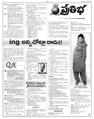 Ðû¦è[ª--
Durga: Look at Leela's dress. Isn't it (= Is it
not) really wonderful?
(Mõ vèµúÃ àŸ«è[ª, à¦ö° ò°ÞœªÙC ÚÛë¯!)
Valli: Ok I like it really. In fact, I wish now to
buy one such dress for myself.
(û¦ÚÛª à¦ö° ì#aÙC. Ïí£±pè¶ Íö°Ùæ¨
vèµúÃ Ú•û¶óŸ«õE ÑÙC.)
Durga: Renuka too likes it. I desire one like
that too. I feel like buying it, but I
haven't (= do not have) the money.
(¸ôéªÚÛ ÚÛ«è¯ Î vèµúÃ ÍÙç¶ Ïù£d-í£-è[ª-
êÁÙC. û¦ÚÛ« Ú•û¦-õE ÑÙC. Ïí£±pè¶ Ú•û¶-
óŸ«-õEí‡þ¼hÙC. Ú¥F è[ñªs ö¶ë]ª.) feel
like +...ing = Ôëµjû¦ à¶óŸ«-õ-E-í‡Ù-àŸè[Ù.
feel like going to bed = Evë] ð¼î¦õEí‡-
þ¼hÙC)
Valli: I really envy Leela for the dress.
(û¦ÚÛª Mõ vèµúÃ ÍÙç¶ Ðô¢{uÞ¥ ÑÙC.
Envy = Ðô¢{u/-Ðô¢{u í£è[è[Ù)
Ð ú£ÙòÅ°-ù£-éöËº like, wish, desire, have,
envy, feel - Ð verbs ÍFo Ïí£±pè[ª áô¢ª-Þœª-êŸªìo
Nù£óŸ«õû¶ àµñªêŸª-û¦oô³. Ïí£±pè[ª áJ¸Þ Nù£-óŸ«-
õìª êµL›í verbs Óí£±pè[« am + ing, is + ing,
are + ing form (present continuous) öËº ÑÙè¯-
õE êµõª-ú£ª-ÚÛªû¦oÙ. Íô³-ì-í£p-æ¨Ú© šíj ú£ÙòÅ°ù£é-öËºE
verbs- like, wish ö°Ùæ¨N ÷ªì-ú£ªÚÛª, òÅ°î¦õÚÛª
ú£ÙñÙ-CÅÙ-#ì verbs öËº Ú•Eo Ú¥ñæ¨d, Íö°Ùæ¨
verbs ìª am + ing/ is + ing/ are + ing ô¢«í£ÙöËº
î¦è[Ù. Íö°Ùæ¨ ú£Ùë]-ô¦sÄöËºx Regular Doing
Words (like, likes, wish, wishes, desire,
desires, envy, envies) Þ¥û¶ î¦è[ê¦Ù. Ïö°Ùæ¨
verbs ÷ªJ-Ú•Eo–
dislike, love, hate, hope, want, appreciate
(ï£°J{Ù-àŸè[Ù), admire (îµªàŸªaÚÁ÷è[Ù) Ú•Eo ú£Ùë]-
ô¦sÄöËºx feel, (feel ÍÙç¶ × Íìª-òÅ¡«-AE, ú£pô¢zìª
êµLóŸª-â¶-ú‡-ì-í£±pè[ª) prefer -
Oæ¨ûµí£±pè[« ÷ªìÙ am + ing, is + ing, are + ing
öËº î¦è[Ù Íû¶ Nù£óŸªÙ ÚÛ#aêŸÙÞ¥ Þœªô¢ªh-ší-åªd-ÚÁ-î¦L.
a) Îîµª ÍêŸè…E v›íNª-þ¼hÙC.
She loves him.
(She is loving him Ú¥ë]ª. v›íNªÙ-àŸè[Ù Ïí£±pè[ª
áô¢ª-Þœª-êŸªû¦o ú£¸ô.)
b) î¦üŒ‰x ð§ú£-÷±-ê¦-÷ªE ÎP-ú£ªh-û¦oô¢ª.
They hope to pass.
(They are hoping to pass Ú¥ë]ª. î¦üŒ‰x
ÎPÙàŸè[Ù Ïí£±pè¶ Íô³û¦)
šíj list öËº NªÞœê¦ verbs ÚÛª ÚÛ«è¯ Ïë¶ rule.
Actions of the mind (ÎöËº-àŸ-ì-õÚÛª, ñªClÄÚ¨ ú£ÙñÙ-
CÅÙ-#ì àŸô¢uõìª) êµL›í verbs ÚÛª ÚÛ«è¯ am +
ing, is + ing, are + ing form ö¶ë]ª. ÍN–
1) know = êµL-óŸªè[Ù
2) understand = Íô¢nÙ à¶ú£ª-ÚÁ-÷è[Ù
3) remember = â°cí£ÚÛÙ à¶ú£ªÚÁ-÷è[Ù
4) forget = ÷ªô¢-#-ð¼-÷è[Ù
5) decide = Eô¢g-ô³Ù-àŸè[Ù
6) doubt = ú£Ùë¶-ï‡°Ù-àŸè[Ù
7) think = ÎöËº-#Ù-àŸè[Ù
8) suppose = Íìª-ÚÁ-÷è[Ù
9) believe = ì÷ªtè[Ù
10) imagine = Òï‡°Ù-àŸè[Ù (à¦ö°-÷ª-åªÚÛª
am/ is/ are ô¦ë]ª)
ÍÙç¶ Ð verbs öËº ë¶Fo am + ing, is + ing, are
+ ing form öËº î¦è[Ù.
î¦üŒ‰x û¦ ÷«åõª Íô¢lÄÙ à¶ú£ª-ÚÛªÙ-åª-û¦oô¢ª.
They understand my words. (They are under-
standing my words Ú¥ë]ª)
am/ is/ are understanding ô¦ë]ª.
ÍêŸ-è…Ú¨ ÏÙÚ¥ û¦ ›íô¢ª Þœªô¢ªhÙC.
He still remembers my name. (He is still
remembering my name
ÍìÙ ÚÛë¯)
Íö°¸Þ šíj list öËº Ñìo
NªÞœê¦ verbs ìª ÚÛ«è¯ am
+ ing, is + ing, are + ing
form öËº î¦è[Ù.
a) û¦ Qö°û¶o ú£Ùë¶-ï‡°-ú£ªh-
û¦oî¦?
DEo English öËº Óö°
àµñªê¦Ù? ÏÚÛè[
'doubt' î¦è¯L ÚÛë¯. am doubting/ is
doubting/ are doubting ÍìÙ. 'doubt'
question öËº î¦è¯L. ÍÙç¶ do ô¦î¦L. Ú¥ñæ¨d
sentence-
Do you doubt my character ?
(Are you doubting my character Ú¥ë]ª.)
b) OªÚÛª ï‡°ÙD êµõªþ§?
Do you know Hindi? (Are you knowing
Ú¥ë]ª.)
c) î¦è[ª ììoô¢nÙ à¶ú£ªÚÁ-÷è[Ù ö¶ë]ª.
He is not understanding me ÍìÚÛ«-è[ë]ª.
ÓÙë]ª-ÚÛÙç¶ am/ is/ are + understanding
English Ú¥ë]ª Ú¥ñæ¨d. ÷ª¸ô-÷ªÙæ°Ù? He does
not understand (= understand + not) me.
d) ìªî¶y-÷ª-ìª-ÚÛªÙ-åª-û¦o÷±?
What do you think?
(What are you thinking ÍìÙ.)
÷³Üu Nù£óŸªÙ
šíjì àµí‡pì verbs Nù£-óŸªÙöËº liking, loving,
thinking, understanding etc. 'ing' forms ìª
ú£Ùë]-ô¦sÄEo ñæ¨d î¦è[-÷àŸªa.
î¦è[-ÚÛ«-è[-EC: Ð 'ing' forms ÷³Ùë]ª, am, is,
are à¶ô¢aè[Ù. knowing - ú£Ùë]-ô¦sÄEo ñæ¨d î¦è[-
÷àŸªa. Am/ is/ are + knowing î¦è[Ù. Íö°¸Þ
am/ is/ are understanding Óí£±pè[« ô¦ë]ª.
Ïö°¸Þ NªÞœ-ê¦-î¦æ¨ Nù£-óŸªÙöËº.
am + ing, is + ing, are + ing forms öËº î¦è[E
÷ªJ-Ú•Eo verbs Ñû¦oô³. ÍN êµõª-ú£ª-Ú•û¶ ÷³Ùë]ª,
Ð Ú¨ÙC î¦Ú¥u-õìª English öËº GÞœ_-ô¢Þ¥ practice
à¶óŸªÙè….
1. ÍêŸìª ð§ôÈ¦Eo àŸÚÛÞ¥ Íô¢nÙ à¶ú£ªÚÛªÙ-åª-û¦oè[ª.
2. î¦è… ÞœªJÙ# î¦è[ª Ô÷ªìª-ÚÛªÙ-åª-û¦oè[ª? (think
î¦è[Ùè…)
3. ìª÷±y Ð ·ôþ§d-·ôÙæËÀöËº Ú¥íÆˆ Ïù£dí£è[ªêŸª-û¦oî¦?
4. ÍêŸè… ›íô¢ª û¦ÚÛª Þœªô¢ªh ô¦÷è[Ù ö¶ë]ª. (remem-
ber) î¦è[Ùè….
5. ÔÙæ¨ö° ÍEo Nù£óŸ«õª ÷ªJað¼êŸªû¦o÷±?
(why êÁ vð§ô¢Ù-GÅÙ-àŸÙè…)
6. ÍêŸ-è…E ìª÷±y ÓÙë]ªÚÛª Íìª-÷«-E-ú£ªh-û¦o÷±?
7. û¦ÚÛª ÏÚÛè[ àŸë]-î¦-õEí‡ÙàŸè[Ù ö¶ë]ª. (feel like
= ÍE-í‡Ù-àŸè[Ù)
8. î¦è[ª ììªo ú£JÞ¥ Íô¢nÙ à¶ú£ªÚÁ-÷è[Ù ö¶ë]ª.
9. Îîµª Ïí£±pè[ª ÏÙæ¨Ú¨ îµü‹xõE Íìª-ÚÛªÙ-æËºÙë¯?
(think î¦è[Ùè…).
10. ÍêŸ-ìÙ-ë]-J-ÚÛÙç¶ Þ•í£pî¦è…E Íìª-ÚÛªÙ-åª-û¦oè¯?
(suppose Ñí£-óµ«-TÙ-àŸÙè….)
11. F ví£÷-ô¢hì ÍêŸ-è…Ú¨ ìàŸaè[Ù ö¶ë]ª. (dislike
î¦è[Ùè….)
12. û¦ ÷«åõª ìª÷±y ì÷ªtè[Ù ö¶ë¯? (believe/
doubt) î¦è[Ùè…)
13. ìª÷±y æ© ÚÛû¦o Ú¥íÆˆû¶ ÓÙë]ªÚ¨ù£dí£-è[ª-êŸª-û¦o÷±?
(prefer î¦è[Ùè…)
14. FÚÛª F í£Jú‡nA êµLóŸªè[Ù ö¶ë]ª (know Ñí£-óµ«-
TÙ-àŸÙè….)
15. Ïô¦-Ú©õª Íîµª-J-ÚÛ-ìxìª ë¶yù‡-ú£ªh-û¦oô¦?
Answers:
1. He understands the lesson well.
2. What does he think of himself? ( is think-
ing ô¦ë]ª ÚÛë¯!)
3. Do you like (are you liking ÍìÙ) the coffee
in this restaurant?
4. I don't (= do not) remember (am not +
remembering êŸí£±p) his name.
5. Why do you forget (are you forgetting Ú¥ë]ª)
things like this?
6. Why do you doubt him?
7. I do not feel like studying here.
8. He does not understand me properly.
9. Does she think of going home now?
10. Does he suppose that he is the greatest
of all?
11. He doesn't (= does not) like your behav-
iour.
12. Don't you (Do you not/ Do not you)
believe my words/ Do you doubt my
words?
13. Why do you prefer coffee to tea? (prefer
êŸô¦yêŸ 'to' ÷ú£ªhÙC).
14. You do not know your position.
15. Do Iraquis hate Americans?
VOCABULARY
Shopping ÚÛª ú£ÙñÙ-CÅÙ-#ì ÷«åõª:
buy, sell êµL-ú‡ì ÷«åö¶.
sale = Í÷ªtÚÛÙ
bargain = ò¶ô¢Ù, ò¶ô¢Ù à¶óŸªè[Ù
(A good bargain, a bad bargain best bargain
etc.)
good/ bad at bargaining = ò°Þ¥ ò¶ô¢Ù
à¶óŸªÞœõÞœè[Ù/ ò°Þ¥ ò¶ô¢Ù à¶óŸªö¶ÚÛ-ð¼-÷è[Ù
bargain- pronunciation – ò°ÞœûËÂ)
purchase = Ú•ìè[Ù
(Ð Íô¢nÙêÁ purchase Íìè[Ù ÚÛû¦o 'buy' Íìè[Ù
ú£ï£°-áÙÞ¥ ÑÙåªÙC).
purchase = Ú•ìo ÷ú£ªh÷±
My important purchase this week is the TV.
(Ð î¦ô¢Ù û¶ìª Ú•ìo ÷³Üu-îµªiì ÷ú£ªh÷± TV)
return = Ú•ìo ÷ú£ªh÷± AJT Ï÷yè[Ù
exchange = Ú•ìo ÷ú£ªh÷± ÿ§íÃöËº ÷«ô¢ªa-ÚÁ÷è[Ù
replace = Ú•ìo ÷ú£ªh-÷±öËº ëÁù£Ù ÑÙç¶ ë¯EÚ¨
ñë]ªõª ÿ§í£± î¦üŒ‰x ÏÙÚ•-ÚÛæ¨ ÷ªìÚÛª
Ï÷yè[Ù
refund = ÿ§í£± î¦üŒ‰x è[ñªs î¦í£úÃ Ï÷yè[Ù
durable = (÷ú£ªh-÷±ÚÛª) ÷ªEoÚÛ Ñìo, ÷ªEo-ÚÛ-Þœõ
allow a discount = êŸT_Ù# Í÷ªtè[Ù;
expensive = ÜKëµjì
cheap = à½ÚÛ Íô³ì
moderate (price) = ú£ô¢-ú£-îµªiì (ëÅ]ô¢)
cost = ÜKë]ª, ÜK-ë]-÷è[Ù
M. SURESAN
þ¼÷ªî¦ô¢Ù 18 Vöµj 2005
I
ÎÙÞœxòÅ°ù£é
ÎÙÞœxòÅ°ù£é
ÎÙÞœxòÅ°ù£é
ÎÙÞœxòÅ°ù£é
ÎÙÞœxòÅ°ù£é
ÎÙÞœxòÅ°ù£é 19 Look at Leela's dress.
Isn't it really wonderful?
ví£øŒo: Simple present tense öËº noun í£ÚÛì
verb ÚÛª s ÑÙè¯L ÚÛë¯.
Ñë¯: Rama sells mangoes.
God bless you ÍÙæ°ô¢ª, God blesses
you Íû¦L ÚÛë¯!
– û¦÷« ú£ÙêÁ-ùÃ-ö°öËÀ,
Íè[y-¸ÚæËÀ, Ná-óŸª-î¦è[
áî¦ñª: simple present öËº verb ÚÛª 's' à¶ô¦aL.
ÚÛ·ôÚÂd. Íô³ê¶ "God bless you" Íû¶ sentence
statement Ú¥ë]ª. ÍC 'May God bless you' Íû¶
Dîµì. Íö° DNÙ-à¶-å-í£±pè[ª 'May God bless you'
öËº 'May' ÷C-ö¶ú‡ 'God bless you' ÍÙåªÙæ°Ù.
ÍÙë]ª-÷õx ÏÚÛè[ 'blesses' ô¦ë]ª.
ví£øŒo: Not bad ÍÙç¶ very good ÍE àŸCî¦Ù.
Oªô¢ª not bad ÍÙç¶ í£ô¢-î¦-ö¶ë]ª ÍE
ô¦ø‹ô¢ª. Ð ·ôÙè…Ù-æ¨öËº ÔC ÚÛ·ôÚÂd.
– è….ÎôÂ., áT-ê¦uõ
áî¦ñª: 'Not bad' ÍÙç¶ í£ô¢î¦-ö¶ë]ª ÍE Íô¢nÙ
Ú¥ë]ª. Very good Íû¶.
ví£øŒo: The E Óö° ÑàŸa-JÙ-à¦L. à¦ö° ÷ªÙC ‘ë]’
ÍE í£õª-ÚÛª-ê¦ô¢ª. ‘C’ Íì-ÚÛ«-è[ë¯?
– ·Ú.N. ô¢÷ªé, áóŸª-í£±ô¢Ù, ÖJþ§q
áî¦ñª: ÏÙêŸÚÛª÷³Ùë]ª DE ÞœªJÙ# WûËÂ 16ì
ví£àŸª-JÙ-#ì ÷´èÁ òÅ°ÞœÙöËº N÷JÙà¦Ù. Í, Î, Ï,
Ð, Ñ, Ò, Ó, Ô, Õ, Ö, ×, Ø– Ð êµõªÞœª
øŒò°lõêÁ vð§ô¢ÙòÅ¡Ù Íó¶ªu English ÷«åõ
÷³Ùë]ª 'the' E ‘C’ Þ¥ í£õª-ÚÛªê¦Ù. NªÞœê¦ ÷«åõ
÷³Ùë]ª ‘ë]’ ÍÙæ°Ù.
The (C) apple, ant, egg, air, owl, umbrel-
la etc.
The (ë]) tree, book, shop, college etc.
ing ÍEoàÁæ°x ô¦ë]ª!!
 