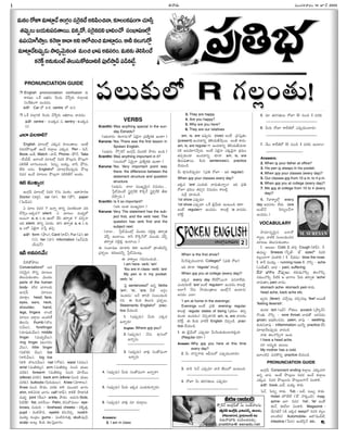 Ðû¦è[ª--
I ÷ªÙÞœüŒî¦ô¢Ù 14 WûËÂ 2005
PRONUNCIATION GUIDE
❐ English pronunciation confusion ÚÛª
Ú¥ô¢éÙ Ö¸Ú Í¤Ûô¢Ù ·ôÙè[ª î¶¸ôyô¢ª øŒò°l-õÚÛª
ú£Ù¸Ú-êŸÙÞ¥ ÑÙè[è[Ù.
Ñë¯: Car öËº c-ÚÛ, centre öËº c-ú£
❐ Ö¸Ú øŒò°l-EÚ¨ ·ôÙè[ª î¶¸ôyô¢ª Í¤Û-ô¦õª î¦è[è[Ù.
Ñë¯: centre - c ÏÚÛè[ ú£, sentry - s ÏÚÛè[
ú£).
Óö° í£õ-Ú¥L?
English ÷«åöËºx ÓÚÛª÷ ï£°õÙ-ê¦õª. ÍÙç¶
#÷-ô¢-ð»-õªxêÁ ÑÙè¶ øŒò°lõª ÓÚÛª÷. Pen - šíûËÂ;
Book- ñªÚÂ, Watch - î¦àÂ; Phone - ðÆ¼ûËÂ; Take
- ç¶óÀªÚÂ. Ïö°Ùæ¨ ÷«åöËºx #÷J ð»õªxìª ð»õªxÞ¥
í£L-Ú¨ê¶ ò°ÞœªÙ-åªÙC. šíìªo, ñªÚÛª, î¦<, ðÆ¼ìª,
ç¶ÚÛª ÍìÙ. EnglishöËº ÷«æ°x-è¶-åí£±pè[ª ð»õªx
#÷ô¢ ÑÙè¶ ÷«åõª ð»õªxÞ¥ í£L-Ú¨-ê¶û¶ ÍÙë]Ù.
ÏC ÷³ÜuÙ!
ÏÙTxùÃ ÷«åöËºx #÷J 'r'ìª í£õÚÛÙ. Ñë¯-ï£°-ô¢é
Doctor (è¯ÚÛd), car (Ú¥), for (ðÆ¼), paper
(šíóÀªí£).
Ô ÷«å #÷ô¢ 'r' Ñû¦o ë¯Eo í£õ-ÚÛ-ÚÛªÙè¯ ÷C-
ö¶þ§hÙ.ÍÚÛè['r' silent. Ô ÷«åõ ÷ªëÅ]uöËº
Íô³û¦ a, e, i, o, uõöËº ë¶E êŸô¦yêŸ 'r' ÷#aû¦
ÍC silent. ë¯Eo í£õÚÛÙ. ë¯E êŸô¦yêŸ a, e, i, o,
u, õöËº Ôëµjû¦ ÷›úh êŸí£p.
Ñë¯: form (ðÆ§Ù); Card (Ú¥èÂ); Fur (íÆ£); sir
(ú£), her (ï£°); information (ÏûËÂ-íÆ£-îµª-
óÀª-ù£ûËÂ).
ÏO Í÷ú£ô¢î¶ª!
Oæ¨-êÁ-ð§åª
ConversationöËº Í÷-
ú£-ô¢-îµªiì Ú•Eo ÷«åõª
êµõª-ú£ª-ÚÛªÙë¯Ù. îµ³ë]å
parts of the human
body- øŒKô¢ òÅ°Þ¥õÚÛª
ÏÙTxùÃ ÷«åõª
àŸ«ë¯lÙ. head, face,
eyes, ears, neck,
shoulder, hand,
legs, fingers ö°Ùæ¨
÷«åõ Íô¦lÄõª ÍÙë]JÚ©
êµõªú£ª. thumb (òË¹å-
ì-î¶õª), forefinger
(àŸ«í£±-è[ª-î¶õª), middle
finger (÷ªëÅ]uî¶õª),
ring finger (ÑÙÞœô¢Ù
î¶õª), little finger
(#æ¨-·Úì î¶õª). toe
(Ú¥L-î¶õª), big toe
(Ú¥L òË¹å-ì-î¶õª), nail (ÞÁô¢ª), waist (ìè[ªÙ),
wrist (÷ªé¨-ÚÛåªd), arm (÷ªé¨-ÚÛåªd ìªÙ# òÅ¡ªáÙ
÷ô¢ÚÛª), forearm (÷ªé¨-ÚÛåªd ìªÙ# îµ«à¶ô³
(elbow) ÷ô¢ÚÛª), back arm (elbow ìªÙ# òÅ¡ªáÙ
÷ô¢ÚÛª), buttocks (í‡ô¢ª-ë]ªõª), Knee (îµ«Ú¥õª).
Knee ìªÙ# ð§ë]Ù ÷ô¢ÚÛª Ú¥L ÷³Ùë]ô¢ òÅ°ÞœÙ
shin, Ú¥L-îµ-ìÚÛ òÅ°ÞœÙ calf (Ú¥íÆÃ), Ú¥LÚ© ð§ë¯-EÚ¨
÷ªëÅ]u joint (Ú©õª)– ankle, ð§ë]Ù Íè[ªÞœª–Sole,
í‡è…-Ú¨L– fist, Íô¢-à¶ô³– Palm, ÚÛìª-òË¹-÷ªõª– eye-
brows, ìªë]ªô¢ª – forehead. cheeks - àµÚ¨üŒ‰x,
pupil - ÚÛÙæ¨-ð§í£, eyelid- ÚÛìª-·ôí£p, nostril-
÷³ÚÛª ô¢ÙvëÅ]Ù, gums - í£Ùæ¨-#-ÞœªüŒ‰x, skull-í£±v·ô,
scalp- Våªd Ú¨ÙC êŸõ-šíj-òÅ°ÞœÙ.
VERBS
Kranthi: Was anything special in the sun-
day Eenadu?
(ÎC-î¦ô¢Ù ‘Ðû¦-è[ª’öËº Ôëµjû¦ ví£ê¶u-ÚÛêŸ ÑÙë¯?)
Karuna: Yes. There was the first lesson in
Spoken English.
(Í÷±ìª. þ¼p·ÚûËÂ ÏÙTxùÃ îµ³ë]æ¨ ð§ôÈ¢Ù ÑÙC.)
Kranthi: Was anything important in it?
(ÍÙë]ªöËº Ôîµªiû¦ ví£ê¶u-ÚÛêŸ ÑÙë¯?)
Karuna: Yes. Very important point was
there- the difference between the
statement structure and question
structure.
(Í÷±ìª. à¦ö° ÷³Üu-îµªiì Nù£óŸªÙ...
›údæËÀ-îµªÙæËÀ ú£ZÚÛa-ôÂÚ¨ Ú•ø˜aûËÂ ú£ZÚÛa-ôÂÚ¨ ê¶è¯
àµð§pô¢ª.)
Kranthi: Is it so important?
(ÍC ÍÙêŸ ÷³Üu÷«?)
Karuna: Very. The statement has the sub-
ject first, and the verb next. The
question has verb first and the
subject next.
(à¦ö°... ›údæËÀ-îµªÙæËºx îµ³ë]å ú£òµbÚÛªd êŸô¦yêŸ
îµôÂs ÑÙæ°ô³. Ú¥F Ú•ø˜a-ûËÂöËº ÷³Ùë]ª îµôÂs
êŸô¦yêŸ ú£òµbÚÛªd ÑÙæ°ô³.)
Ð ú£ÙòÅ°-ù£é àŸ«ø‹ô¢ª ÚÛë¯! ÏÙë]ªöËº vÚ¥ÙA-÷Fo
ví£øŒoõª. ÚÛô¢ª-é-÷Fo ›údæËÀ-îµªÙåªx.
Ð î¦Ú¥uõª Þœ÷ª-EÙ-àŸÙè…...
I am here- verb: 'am'
You are in class- verb: 'are'
My pen is in my pocket-
verb: 'is'
šíj sentencesöËº Ñìo Verbs
'am', 'is', 'are. Oæ¨ Íô¢nÙ
‘ÑÙè[è[Ù’ Íû¶ ë¯EÚ¨ ú£ÙñÙ-CÅÙ-#-
ìN. Ð Ú¨ÙC êµõªÞœª ví£øŒoõª,
Statements EnglishöËº prac-
tice à¶óŸªÙè….
1. (Ïí£±pè[ª) Oªô¢ª ÓÚÛè[
Ñû¦oô¢ª?
English: Where are you?
2. (Ïí£±pè[ª) û¶ìª Ú¥xú£ªöËº
Ñû¦oìª.
––––––––––––––––––––––––––––––––––
3. (Ïí£±pè[ª) î¦üŒ‰x ú£ÙêÁ-ù£ÙÞ¥
Ñû¦oô¢ª.
––––----–––––––––––––––––––––––––––––––––––––––––––
4. (Ïí£±pè[ª) Oªô¢ª ú£ÙêÁ-ù£-ÙÞ¥ Ñû¦oô¦?
––––----–––––––––––––––––––––––––––––––––––––––––––
5. (Ïí£±pè[ª) Oªô¢ª ÏÚÛè[ ÓÙë]ª-ÚÛª-û¦oô¢ª?
––––----–––––––––––––––––––––––––––––––––––––––––––
6. (Ïí£±pè[ª) î¦üŒ‰x ÷« àŸªæ°dõª.
–––––––––––––––––––––––––––––––––
Answers:
2. I am in class
3. They are happy
4. Are you happy?
5. Why are you here?
6. They are our relatives
am, is, are Ïí£±pè[ª (now) ÍÙç¶ ví£ú£ªhêŸÙ
(present) ÑÙè[-è¯Eo êµLóŸª-â¶-þ§hô³. ÍÙê¶ Ú¥ë]ª–
am, is, are regular Þ¥ ÑÙè[-è¯Eo êµL-óŸª-â¶-óŸª-è¯-
EÚ¨ Ñí£-óµ«-T-þ§hô¢ª. ÍÙç¶ Ôëµjû¦ ÓÚÛèµjû¦ vÚÛ÷ªÙ
êŸí£p-ÚÛªÙè¯ ÑÙè[-è¯Eo ÚÛ«è¯ am, is, are
êµõªí£±ê¦ô³. Ú¨ÙC sentencesìª practice
à¶óŸªÙè….
Oª Ú¥xú£ª-öµ-í£±pè[ª? (ví£A ôÁW – ÏC regular)
When are your classes every day?
ÏÚÛè[ 'are' ÓÙë]ªÚÛª î¦è[ª-êŸªû¦oÙ? ÏC ví£A
ôÁW vÚÛ÷ªÙ êŸí£pE Nù£óŸªÙ Ú¥ñæ¨d.
÷ªSx àŸ«è[Ùè….
1st show Óí£±pè[ª?
1st show Óí£±pè[« Ö¸Ú çµjîÂªÚÛª ÑÙåªÙC ÚÛë¯?
ÍÙç¶ regularÞ¥ ÑÙè[è[Ù. Ú¥ñæ¨d is î¦è[è[Ù
ÚÛ·ôÚÂd.
When is the first show?
Oª·ô-í£±p-è[ªÙ-æ°ô¢ª CollegeöËº (ví£A ôÁV)
ÏC ÚÛ«è¯ 'regular' Ú¥ñæ¨d,
When are you at college (every day)?
ÏÚÛè[ every day ö¶ÚÛ-ð¼-ô³û¦ íÆ£ô¢-î¦-ö¶ë]ª.
ÓÙë]ª-ÚÛÙç¶ 'are' ÍÙç¶ regularÞ¥ ÑÙè[è[Ù Ú¥ñæ¨d.
Íö°¸Þ ‘û¶ìª þ§óŸªÙ-vê¦õª ÏÙæËºxû¶ ÑÙæ°ìª’
Íìè[Ù Óö°?
'I am at home in the evenings'.
Evenings ÍÙç¶ ví£A evening- regular.
Ú¥ñæ¨d regular states of being (vÚÛ÷ªÙ êŸí£p-
ÚÛªÙè¯ ÑÙè[è[Ù) àµí£p-è¯-EÚ¨ am, is, are î¦è[è[Ù
ÚÛ·ôÚÂd. Ð Ú¨ÙC î¦æ¨Ú¨ English àµí£pÙè…. prac-
tice à¶óŸªÙè….
1. Ð çµjîÂªöËº Óí£±pè[« Oª·ôÙ-ë]ª-ÚÛªÙ-æ°-J-ÚÛè[?
(Regular ÚÛë¯?)
Answer: Why are you here at this time
every day?
2. Oª û¦ìo-Þ¥ô¢ª ÎíÆˆ-ú£ªöËº Óí£±p-è[ªÙ-æ°ô¢ª?
––––----–––––––––––––––––––––––––––––––––––––––––––
3. î¦è… šíûËÂ Óí£±pè[« î¦è… â¶ñªöËº ÑÙåªÙC.
––––----–––––––––––––––––––––––––––––––––––––––––––
4. ôÁW Oª êŸô¢-Þœ-êŸªõª Óí£±pè[ª?
––––----–––––––––––––––––––––––––––––––––––––––––––
5. ÷« êŸô¢-Þœ-êŸªõª ôÁW 10 ìªÙ# 4 ÷ô¢ÚÛª
––––----–––––––––––––––––––––––––––––––––––––––––––
6. Oªô¢ª ôÁW Ú¥ö¶-@öËº Óí£±p-è[ªÙ-æ°ô¢ª?
––––----–––––––––––––––––––––––––––––––––––––––––––
7. î¶ªÙ Ú¥ö¶@öËº 10 ìªÙ# 4 ÷ô¢ÚÛª ÑÙæ°Ù?
––––––––––––––––––––––––––––––––––
Answers:
2. When is your father at office?
3. His pen is always in his pocket.
4. When are your classes (every day)?
5. Our classes are from 10 a.m. to 4 p.m.
6. When are you at college (every day)?
7. We are at college from 10 to 4 (every
day)?
6, 7î¦Ú¥uöËºx every
day Í÷-ú£ô¢Ù ö¶ë]ª. (are
ÍÙç¶û¶ ·ôÞœªu-õ-ôÂÞ¥
ÑÙè[è[Ù.)
VOCABULARY
þ§÷«-ìu-îµªiì Íû¦-ôÁ-
Þ¥uõª, î¦æ¨Ú¨ ú£ÙñÙ-CÅÙ-#ì
÷«åõª êµõª-ú£ª-ÚÛªÙë¯Ù–
1. áõªñª– Cold. 2. ë]Þœª_ Cough (Ú¥íÆÃ). 3.
êŸª÷³t– Sneeze (úˆoâÉÀ– ‘âÉÀ’ sizeöËº #÷J
øŒñlÙö°Þ¥ í£õ-Ú¥L.) 4. <ë]è[Ù– blow the nose.
5. Ú¥¸ô ÷³ÚÛª – running nose. 6. ûË•í‡p – ache
(ÓóÀªÝËÀ), ò°ëÅ] – pain, suffering;
ë¶ï£° òÅ°Þ¥õ ûË•í£±põª: ÚÛè[ª-í£±-ûË•í‡p, êŸõ-ûË•í‡p,
ìè[ªÙûË•í‡p Oæ¨Ú¨ Î òÅ°Þ¥õ ›íô¢ª êŸô¦yêŸ 'ache'
î¦è[ªê¦Ù.pain î¦è[Ù.
stomach ache- stomach pain Ú¥ë]ª.
head ache, back ache etc.
áyô¢Ù (fever) ÷à¶aåªx, ÷#a-ìåªx 'feel' Íô³ê¶
'feeling feverish'.
ë]ªô¢ë] itch (ÏàÂ) ÞÁÚÛåÙ scratch (vþ§àÂ),
Þ•ÙêŸª ûË•í‡p – sore throat; ò°ëÅ]êÁ Íô¢-÷è[Ù
groan; Î÷±-LÙ-àŸè[Ù yawn, î¦í£± – swelling,
ÚÛÙC-ì-î¦í£± – inflammation. Ï÷Fo practice à¶ú‡
÷«æ°x-è¶-åí£±pè[ª î¦è[Ùè….
û¦ÚÛª êŸõ-ûË•-í‡pÞ¥ ÑÙC.
I have a head ache.
÷« Í÷ªtÚÛª áõªñª.
My mother has a cold.
Ïö°Ù-æ¨N ÷ªJÚ•Eo practice à¶óŸªÙè….
PRONUNCIATION GUIDE
ÏÙTxùÃ Consonant ending øŒò°lõª ÓÚÛª-÷Þ¥
Ñìo òÅ°ù£. ÍÙç¶ ð»õªxõª #÷ô¢ ÑÙè¶ øŒò°lõª
ÓÚÛª÷. #÷ô¢ ð»õªxõìª ð»õªx-õª-Þ¥û¶ í£õ-Ú¥L.
Ñë¯: book, ñªÚÂ, ñªÚÛª Ú¥ë]ª.
šíûËÂ, šíìªo Ú¥ë]ª. Tub - åòËÀ, åñªs Ú¥ë]ª.
Hotel- ï£°ÉË¹ç¶öËÀ (‘ç¶’ ûË•ÚÛÙè…). mag-
azine- Ïö° #÷ô¢ 'ine', 'ile' ÑÙç¶
ÐûËÂ, ÐöËÀö° í£õ-Ú¥L. Magazine -
î¶ªÞœ-@ûËÂ (@, ÏÚÛè[ easyöËº #÷J øŒñlÙ-
ö°Ù-æ¨C) Automobile- ÎæË¹-îµ³-HöËÀ,
intestine (›íÞœª) ÏÙçµ-ú‡dûËÂ etc.
ÎÙÞœxòÅ°ù£é
ÎÙÞœxòÅ°ù£é
ÎÙÞœxòÅ°ù£é
ÎÙÞœxòÅ°ù£é
ÎÙÞœxòÅ°ù£é
ÎÙÞœxòÅ°ù£é
M. SURESAN
Oªô¢«ô¦óŸªÙè…!
þ¼p·ÚûËÂ ÏÙTxùÃöËº Oª ú£Ùë¶ï£„õìª
þ¼p·ÚûËÂ ÏÙTxùÃ,ví£AòÅ¡èµúÃ,Ðû¦è[ª,
þ¼÷«>Þœ«è[,šïj°ë]ô¦ò°ëÂ–82
#ô¢ªû¦÷«ÚÛª í£Ùí‡ÙàŸ÷àŸªa.
email: pratibha@ eenadu.net
email: pratibha@ eenadu.net
email: pratibha@ eenadu.net
email: pratibha@ eenadu.net
email: pratibha@ eenadu.net
email: pratibha@ eenadu.net
÷ªìÙôÁW÷«æ°xè¶ÎÙÞœxÙú£·ôjìë¶ÍEí‡Ù#û¦,ÚÛ«õÙÚÛù£ÙÞ¥àŸ«›úh
êŸí£±põªñóŸªåí£è[ê¦ô³.NìoëÁ,ú£·ôjìë]EòÅ°NÙàÁ ú£ÙòÅ°ù£éöËºx
Ñí£óµ«Tþ§hÙ.ÚÛ·ôÚ¥dÚ¥ë¯ÍEÎöËº#Ù#÷«æ°xè[Ù.Ú¥FìõªÞœªôÁx
÷«æ°xè¶åí£±pè[ªþ§ëÅ]uîµªiìÙêŸ ÷ªÙ#òÅ°ù£Í÷ú£ô¢Ù.÷ªìÚÛªêµLú‡Ùë¶
ÚÛ·ôÚÂdÍìªÚÛªÙç¶êµõªú£ªÚÁ÷è¯EÚ¨íÆ£±öËÀþ§díÃí£è…ìç¶d.
í£õªÚÛªöËº R ÞœõxÙêŸª!
í£õªÚÛªöËº R ÞœõxÙêŸª!
í£õªÚÛªöËº R ÞœõxÙêŸª!
2
 