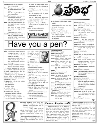 -Ñ-Ø√-úø’
Sheriff: Peter, Who are you waiting for?
á´J éÓÆæç îª÷Ææ’h-Ø√o´¤?
Peter: For sagar. I've (I have) asked him
for some information and a few
books.
≤ƒí∫®˝ éÓÆæç. ¢√úÕo ØË†’ àüÓ Ææ´÷-î√®Ωç,
éÌEo °æ¤Ææh-é¬©’ ÅúÕ-í¬†’.
Sheriff: You have waited for an hour now.
He hasn't even phoned you.
†’´¤y ÅûªE éÓÆæç í∫çôí¬ îª÷Ææ’h-Ø√o´¤
éπü∆. Fèπ◊ Phone èπÿú≈ îËßª’-™‰ü¿’ ´’J.
Peter: I am sure he will come. Any way,
let's hope for the best. I need the
books badly.
¢√úø’ ´≤ƒh-úøØË Ø√ †´’téπç. àüË-¢Á’iØ√
´’çîË ÇPü∆lç. Ø√é¬ °æ¤Ææh-é¬©’ î√™«
Å´-Ææ®Ωç.
(need badly = î√™« Å´-Ææ®Ωç)
Sheriff: How long more are you going to
wait? It's already time for dinner.
ÉçÈéç-ûª-ÊÆ°æ¤ îª÷≤ƒh´¤? É°æp-öÀÍé ¶µï†
Ææ´’ßª’ç Å®·çC éπü∆?
Peter: I told him to be here for dinner. So
I'm sure he will come in a few min-
utes. Ah, look, here he comes. Hi,
Sagar, why the delay?
¶µï-Ø√-EéÀ ®Ω´’t-Ø√o†’ ¢√úÕE. é¬•öÀd é¬ÊÆq-
°æ-öÀ™ ´îËa-≤ƒh-úøØË †´’téπç Ø√èπ◊çC.
ÅCíÓ ´÷ô-™xØË ´îËa-¨»úø’. àçöÀ ≤ƒí∫®˝,
áçü¿’-é¬-©Ææuç?
Sagar: Looking for an auto took all my time.
Çö éÓÆæç îª÷Ææ’h-†oç-ü¿’-´©x Ç©-Ææu-¢Á’içC.
Â°j Ææç¶µ«-≠æ-ù™ preposition 'for' ¢√úøéπç í∫´’-
Eç-îªçúÕ.1) Waiting for 2) asked for 3) hope for
4) time for 5) look for. -É-C-´®Ω-™ for èπ◊ -Ö†o
Å®√n©÷, Ö°æ-ßÁ÷-í¬©÷ éÌEo îª÷¨»ç.
English áèπ◊´ ¢√úøéπç Ö†o prepositions ™
for äéπöÀ. Åçü¿’-éπE ü∆E Ö°æ-ßÁ÷-í¬©’ ÆæJí¬ ûÁ©’-
Ææ’-èπ◊E conversation ™ ¢√úÕûË ´’† conversa-
tion effective í¬ Öçô’çC.
1. Wait for: äéπJ éÓÆæç, äéπ ´Ææ’h´¤, Ææç°∂æ’-ô†
éÓÆæç ¢Ë* îª÷úøúøç.
Wait for me, please
é¬Ææh Ø√éÓÆæç îª÷úø¢√?
a) Train éÓÆæç îª÷Ææ’hØ√oç
We are waiting for the train
b) Exams Å®·§ÚßË’ ´®Ωèπ◊ îª÷ü∆lç
Let's wait for the exams to be over
(Let's wait till the exams are over)
c) ¢√úÕ ûªLx-ü¿ç-vúø’©’ ¢√∞¡x--´÷t®· Â°Rx éÓÆæç é¬îª’-
éÌE ÖØ√o®Ω’. Å®·-§ÚûË ¢√úÕéÃ îËÊÆ-≤ƒh®Ω’.
His parents are waiting for their daugh-
ter's marriage. Once that is over, they will
marry him off.
d) Ø√èπ◊ Çéπ-™‰-≤ÚhçC. ÉçÈéçûªÊÆ§Ú ¶µï-Ø√-EéÀ wait
îËßª’-™‰†’.
I'm (I am) very hungry. I am not able to
wait for the meal any more.
Wait for = await. Å®·ûË await éÌçîÁç
ví¬çC∑éπç. conversation ™ wait for ¢Á’®Ω’í∫’.
2) Ask for: á´-J-ØÁjØ√ àüÁjØ√ Åúø-í∫úøç
a) ¢√úÕo Ææ£æ…ßª’ç ÅúÕ-í¬†’. ¢√úø’ îËßª’-™‰ü¿’.
I asked (him) for his help. But he did not
help me.
b) ÅûªúÕo Ç¢Á’ éÌEo °æ¤Ææh-é¬©’ ÅúÕ-TçC
She asked him for some books.
Å®·ûË v°æ¨¡o©’ Åúø-í∫úøç
ÅØË Å®ΩnçûÓ, äéπ °æE îËßª’-
´’ØË Å®ΩnçûÓ ask ûª®√yûª
for ®√ü¿’.
-Ö-ü∆: I asked him a few
questions
éÌEo v°æ¨¡o©’ ÅúÕ-í¬†’.
She asked her friend to
wait
é¬ÊÆ°æ¤ Öçúø-´’E ÅúÕ-TçC.
They asked me why I was there
ØË†-éπúø áçü¿’-èπ◊-Ø√o-†E ¢√∞¡Ÿx ††o-úÕ-í¬®Ω’.
Â°j Ææçü¿-®√s¥™x ask ûª®√yûª for ®√ü¿’.
3) hope for: üËE-ØÁj-Ø√ ÇPç-îª-úøç. hope ûª®√yûª
for Å´-Ææ®Ωç.
a) ´’ç* ï®Ω’-í∫’-ûª’ç-ü¿ØË ÇPü∆lç. let's (let us)
hope for the best.
b) They hope for an early appointment.
ûªy®Ω™ ã ÖüÓuí∫ç ´Ææ’hç-ü¿E ÇP-Ææ’h-Ø√o®Ω’.
Å®·ûË hope ûª®√yûª 'that' ûÓ begin ÅßË’u
´÷ô©’ ´ÊÆh for ®√ü¿’.
c) He hopes that he will get the job
4) time for: üËE-ÈéjØ√ time ´îËa-ÆœçC/Å®·çC
Å†--ú≈-EéÀ time for Åçö«ç. ÉC î√™«
Common.
a) It's time for dinner (Dinner time Å®·çC)
b) Time has come for us to leave
´’†ç •ßª’-™‰l-®√-Lq† time Å®·çC
Å™«Íí time for breakfast, for dinner, etc.
5) Look for: ¢Áü¿-éπ-úøç
a) I am looking for a good book on Spoken
English
Spoken English O’ü¿ ´’ç* °æ¤Ææhéπç éÓÆæç
îª÷Ææ’h-Ø√o†’. ¢Áü¿’-èπ◊-ûª’-Ø√o†’.
b) What are you looking for?
üËE-éÓÆæç îª÷Ææ’h-Ø√o¢˛/ ¢Áü¿’-èπ◊-ûª’-Ø√o¢˛?
c) Åûª-úÕ-éÓÆæç Ééπúø îª÷úøúøç E®Ω’°æßÁ÷í∫ç. ÉC
Åûªúø’ College èπ◊ ¢Á∞Ï} time
No use looking for him here. It's the time
for his college.
Practise the following:
Suman: á´-J-éÓÆæç îª÷Ææ’h-Ø√o´¤?
Suresh: College bus éÓÆæç.
Suman: ØË†’ N≠æﬂg éÓÆæç îª÷Ææ’h-Ø√o†’. Åûªúø’
††’oéÌçûª úø•’s ÅúÕ-í¬úø’.
Suresh: ¢√úÕ-éπúø Öçú≈-Lq† time Å®·çC.
´≤ƒh-úË¢Á÷ È®çúø’ ´‚úø’ EN’-≥ƒ-©èπ◊.
Suman: ¢√∞¡x Ø√†o È®çúø’ ´‚úø’ ®ÓV™x °æçÊ°
úø•’s éÓÆæç îª÷Ææ’h-Ø√oúø’. (Wait
¢√úøçúÕ)
Suresh: ¢√úËüÓ job èπ◊ apply îËÆœ-†-ô’d-Ø√oúø’.
Next week orders ´≤ƒh-ßª’E ÇP-Ææ’h-
Ø√oúø’.
Answer:
Suman: Who are you waiting for?
Suresh: For the college bus.
Suman: I am waiting for Vishnu. He has
asked me for some money.
Suresh: (It is) time for him to be here.
Perhaps he will be here in a few
minutes.
Suman: He is waiting for the money his dad
will send him in two or three days.
Suresh: He has applied for a job. He hopes
for the orders next week.
2) Ñ éÀçCN a/ an, the éÀ Ææç•ç-Cµç-*-†N.
Practise îËßª’çúÕ.
a) Sarat: Ç table O’ü¿ Ö†o °æ¤Ææhéπç îªC-¢√¢√?
Samrat: üËEéÀ Ææç•ç-Cµç-*† °æ¤Ææhéπç ÅC?
Sarat: È®çúÓ v°æ°æçîª ßª·ü¿l¥ç-™E ã ´·êu-¢Á’i†
Ææç°∂æ’-ô† í∫’Jç*. Ç Åç¨¡ç O’ü¿ °æ¤Ææh-
é¬-©™ ÉC best.
Samrat: ®Ωîª-®·ûª á´®Ω’?
(®Ωîª-®·ûª = author/ writer)
Sarat: Åûª-úø’ èπÿú≈ ã ÂÆjE-èπ◊úË. Åûª-úÕ Ê°®Ω’
John stall.
Samrat: Eïçí¬ Åçûª íÌ°æp °æ¤Ææhéπ´÷?
Sarat: FéπC îªC-N-†-éÌDl îªü¿-¢√-©-E-°œ-Ææ’hçC.
ü∆Eo îªü¿-´-úøç -ã Å®Ω’-üÁj† Å†’-¶µº´ç
(Å®Ω’-üÁj† = rare)
b) Chakri: F ü¿í∫_®Ω pen Öçü∆?
Charan: ÖçC. Fèπ◊ é¬¢√™«?
Chakri: Ø√ pen refill Å®·-§Ú-®·çC.
Assignment complete îËßª’-™‰ü¿’ ØË†’.
Charan: Assignment?
Chakri: Å´¤†’. Physics ™ ã chapter O’ü¿.
Charan: Ø√èπÿú≈ pen Å´-Ææ®Ωç. Ééπúø à shop
™ ØÁjØ√ refill ûÁîª’a-éÓ-´-îª’a/ -üÌ-®Ω’-èπ◊-
ûª’çC.
Chakri: Ç Ææ©-£æ…èπ◊ thanks.
Answers:
a) Sarat: Have you read the book on the
table?
Samrat: What's the book on?
Sarat: It's (It is) on an important event/
episode in World War II. This is one
of the best books on the subject.
Samrat: Who is the Writer?
Sarat: He was also a soldier. Name, John
stall.
Samrat: Is it such a great book?
Sarat: The more you read it, the more you
feel like reading it. Reading it is a
rare experience.
b) Chakri: Have you a pen?
Charan: I have. Do you want it?
Chakri: My refill is/ has gone dry (has run
out of ink - is dry/ has gone dry -
ü∆ØÓx ink Å®·-§Ú-®·çC = run out of
ink). I have not (haven't) completed
my assignment.
Charan: Assignment?
Chakri: Yes. It's on a chapter in Physics.
Charan: I need the pen too. You get a refill
in any of the shops here. (Refills
are available in any of the shops
here.)
Chakri: Thank you for the advice.
-´’çí∫-∞¡¢√®Ωç 11 --ÅéÓd-•®Ω’ 2005
I
Have you a pen?
-Ççí∫x-¶µ«-≠æ-ù 57
-Ççí∫x-¶µ«-≠æ-ù
M. SURESAN
-v°æ-¨¡o: Below, beneath © ÆæJ-ßÁi’† Å®√n-©†’ ûÁL°œ,
¢√öÀE ¢√úË Ææçü¿-®√s¥-©†’; -Å-™«Íí Famous,
Popular © ÆæJ-ßÁi’† Å®√n-©†’ ûÁL°œ, ¢√öÀE ¢√úË
Ææçü¿-®√s¥-©†’ N´-Jç-îªçúÕ.
– Èé.´ç-Q-éπ%≠æg, °æ®Ω-é¬©, ´®Ωç-í∫™¸ --™«x
-ï-¢√-•’: Below, beneath © ûËú≈ -ûªy®Ω-™ N´-J≤ƒhç.
Famous Åçõ‰ v°æÆœ-Cl¥-Èé-éÀ†, v°æë«uA îÁçC†. Åçõ‰
v°æñ«-F-éπç™ î√-™«´’çCéÀ ûÁL-Æœ†, î√-™«-´’çC NE Ö†o
ÅE.
Abdul Kalam is a famous scientist = Çßª’† v°æÆœCl¥
îÁçC† ¨»ÆæY-¢Ëûªh – î√-™«´’ç-CéÀ, ¨»ÆæYçûÓ Ææç•ç-üµ¿ç-™‰E
¢√∞¡xèπ◊ èπÿ-ú≈ -Ç-ßª’-†- í∫’-Jç-* ûÁ©’Ææ’– Çßª’† í∫’-Jç-* NE
ÖØ√o®Ω’ ÅE.
popular Åçõ‰ v°æñ«-Gµ-´÷†ç éπ© ÅE. famous Å†o-
°æ¤púø’ ûÁLÆœ, NE Öçúø-ö«-EéÀ v§ƒüµ∆†uç ûªèπ◊´. 'popu-
lar' ™ äéπ ®Ωçí∫ç™ ®√ùÀç-*-†-¢√-JE Ç ´®√_-EéÀ Ææç•ç-
Cµç-*† v°æï©’ ÅGµ-´÷-Eç-îª-úøç, É≠æd-°æ-úø-úøç. v°æÆœ-Cl-Èé-éÀ-†-
¢√∞¡x/ ¢√öÀ °æôx ´’†èπ◊ É≥ƒd-E-éπçõ‰, ¢Á’°æ¤p, íı®Ω´ç
áèπ◊´. Popular Å®·† ´uèπ◊h-©†’ ´’†ç É≠æd-°æ-úøû√ç,
¢√∞¡x-†’ í∫’-Jç-* Éûª®Ω ®Ωçí¬© ¢√∞¡xèπ◊ ûÁL-ßª’-éπ-§Ú-´îª’a–
A famous movie star - v°æÆœ-Cl¥-Èé-éÀ† ÆœE-´÷-û√®Ω– ÆœE-
´÷-©-†’ í∫’-Jç-* Åçûªí¬ ûÁL-ßª’E/ interest ™‰E ¢√∞¡xèπ◊
Åûª--úÕ/- Ç-¢Á’ í∫’-Jç-* ûÁ©’Ææ’.
A popular movie star- v°æñ«-Gµ-´÷†ç §ÒçC† û√®Ω–
ÆœE-´÷-©†’ í∫’-Jç-* ûÁL-Æœ-†-¢√∞¡⁄x, ÆœE-´÷©’ ¶«í¬ îª÷ÊÆ-
¢√∞¡Ÿx É≠æd-°æúË û√®Ω©’.
ã cinema star, famous, popular È®çúø÷ é¬´îª’a.
°æ®Ω-¶µ«≥ƒ *vû√© íÌ°æp actor ©†’ í∫’-Jç-* ´’†èπ◊ ûÁLÊÆh
¢√∞¡Ÿx famous. ´’† ¶µ«≥ƒ *vû√© íÌ°æp-û√-®Ω©’, ´’†ç
ÅGµ-´÷-Eç-îË-¢√∞¡Ÿx popular stars.
A famous song - Åçü¿®Ω÷ ¢Á’îª’a-éÌØË §ƒô.
A popular song- Åçü¿®Ω÷ ÅGµ-´÷-EçîË, Åçõ‰ éÌClí¬
'mass' song ÅE.
Tendulkar is a famous cricketer- Ééπúø popular
Å†ç éπü∆.
Famous.. Popular.. -Åç-õ‰?
 