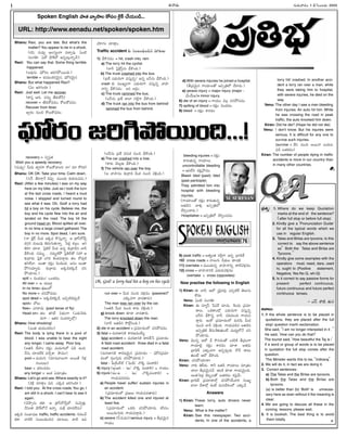 Ðû¦è[ª--
Bhanu: Ravi, you are late. But what's the
matter? You appear to be in a shock.
(ô¢N, ìª÷±y Îõ-ú£uÙÞ¥ ÷à¦a÷±. ÔÙæ¨
ú£ÙÞœA? ÔëÁ ÿ§ÚÂöËº Ñìo-åªx-û¦oîËÂ!)
Ravi: You can say that. Some thing terrible
happened.
(Í÷±ìª. íÆ£ªËºô¢Ù áJ-T-ð¼-ô³ÙC.)
terrible = òÅ¡óŸªÙ-ÚÛ-ô¢-îµªiì, íÆ£ªËºô¢-îµªiì
Bhanu: But what happened Ravi?
(ÔÙ áJ-TÙC?)
Ravi: Just wait. Let me recover.
(Ú¥ú£h ÎÞœª. ììªo ê¶ô¢ª-ÚÁF)
recover = ê¶ô¢ªÚÁ÷è[Ù, ÚÁõªÚÁ÷è[Ù
Recover from fever.
áyô¢Ù ìªÙ# ÚÁõªÚÁ÷è[Ù.
recovery = ú£yú£nêŸ
Wish you a speedy recovery.
(ìª÷±y/ Oªô¢ª êŸyô¢Þ¥ ÚÁõª-ÚÁ-î¦-õE û¦/ ÷« ÚÁJÚÛ)
Bhanu: OK OK. Take your time. Calm down.
(ú£¸ô. BJ-Þ¥_û¶ àµí£±p. ÷³Ùë]ª ÚÛªë]ª-å-í£è[ª.)
Ravi: (After a few minutes) I was on my way
here on my bike. Just as I took the turn
at the last cross roads, I heard a loud
noise. I stopped and turned round to
see what it was. Oh, God! a lorry had
hit a boy on his cycle. Believe me, the
boy and his cycle flew into the air and
landed on the road. The boy hit the
ground head on. Blood spilled all over.
In no time a large crowd gathered. The
boy in no more. Spot dead, I am sure.
(û¦ òµjÚÂ Oªë] ÏÚÛè[ Ú•ú£ªhû¦o. Î vÚ¥úÃ-ôÁèÂq
ë]Þœ_ô¢ ÷ªõªí£± Aô¢ª-Þœª-êŸªû¦o. šíë]l øŒñlÙ. ÎT
AJT àŸ«ø‹. šújÚ¨öËÀ Oªë] Ñìo ÚÛªvô¦è…E ö°K
èÅ†Ú•ÙC. ì÷³t... ì÷ªt-ÚÛð¼ šújÚ¨öËÀêÁ ú£ï£„ Î
ÚÛªvô¦è[ª šíjÚ¨ ÓTJ Ú¨Ùë]-í£-è¯fè[ª êŸõ ôÁè[ªfÚ¨
êŸTö¶ö°. ÍÙê¦ ô¢ÚÛhÙ #ÙCÙC. áìÙ ÍÙê¦
ð¼Þœ-óŸ«uô¢ª. ÚÛªvô¦è[ª ÍÚÛ-è…-ÚÛ-ÚÛè¶ àŸE-
ð¼óŸ«è[ª.)
spill = #Ùë]è[Ù/ Öõ-ÚÛè[Ù.
All over = Î àŸªå«d
In no time= ¤ÛéÙöËº
No more = àŸE-ð¼÷è[Ù
spot dead = ÍÚÛ-è…-ÚÛ-ÚÛè¶, Íí£p-æ¨-ÚÛ-í£±pè¶
spot= àÁåª
flew= ÓT-ô¦è[ª (past tense of fly)
Head on= êŸõ êŸTö¶ NëÅ]ÙÞ¥ (Óë]ª-·ô-ë]ª-
ô¢ªÞ¥ – ÏêŸô¢ ú£Ùë]-ô¦sÄöËºx)
Bhanu: How shocking!
(ÓÙêŸ òÅ¡óŸªÙ-ÚÛô¢Ù!)
Ravi: The body is lying there in a pool of
blood. I was unable to bear the sight
any longer. I came away. Poor boy.
(ÍêŸè… ë¶ï£°Ù ô¢ÚÛhÙ ÷ªè[ªÞœªöËº í£è… ÑÙC.
û¶ìª àŸ«è[-ö¶ÚÛ ÷à¶aø‹. ð§í£Ù!)
pool = ÷ªè[ªÞœª (÷«÷´-õªÞ¥ Íô³ê¶ FüŒx
ÞœªÙåõª)
bear = òÅ¡JÙàŸè[Ù
any longer = ÏÙÚÛ Ô÷«vêŸÙ.
Bhanu: Let's go and see.Where exactly is it?
(îµRx àŸ«ë¯lÙ í£ë]. ÓÚÛè[ áJ-TÙC?)
Ravi: I told you. At the cross roads.You go. I
am still in a shock. I can't bear to see it
again.
(àµð§pìª ÚÛë¯. Î vÚ¥úÃ-ôÁ-èÂqöËº. ìªîµyüŒ‰x.
û¶EÙÚ¥ ÿ§ÚÂ-öËºû¶ Ñû¦o. ÷ªSx àŸ«è[-ö¶ìª)
ÏÚÛè… ú£ÙòÅ°-ù£é traffic, traffic accidents ÞœªJÙà¶
ÚÛë¯. î¦æ¨Ú¨ ú£ÙñÙ-CÅÙ#ì ÷«åõª, î¦æ¨ Ñí£-
óµ«ÞœÙ àŸ«ë¯lÙ.
Traffic accident ÚÛª ú£ÙñÙ-CÅÙ#ì ÷«åõª
1) èÅ†Ú•-ìè[Ù = hit, crash into, ram
a) The lorry hit the cyclist.
(ö°K šújÚ¨xúÃdìª èÅ†Ú•ÙC.)
b) The truck crashed into the bus.
(våÚÂ Óë]ª-ô¢ªÞ¥ ÷ú£ªhìo/ Ñìo ñúÃìª èÅ†Ú•ÙC.)
crash ÚÛª ÷³ÜuÙÞ¥ Óë]ª-ô¢ªÞ¥ ÷ú£ªhìo î¦ï£°-
û¦Eo èÅ†Ú•ìè[Ù ÍE Íô¢nÙ.
c) The truck rammed the bus.
(ñúÃìª våÚÂ à¦ö° Þœæ¨dÞ¥ èÅ†Ú•ÙC.)
d) The truck ran into the bus from behind/
rammed the bus from behind.
(ñúÃìª våÚÂ îµìªÚÛ ìªÙ# èÅ†Ú•ÙC.)
e) The car crashed into a tree.
(Ú¥ô¢ª àµåªdÚÛª èÅ†Ú•ÙC.)
f) The vehicle ran over the boy.
(Î î¦ï£°ìÙ ÚÛªvô¦è… Oªë] ìªÙ# îµRxÙC.)
run over = Oªë] ìªÙ# îµüŒxè[Ù (passiveöËº
ÓÚÛª-÷Þ¥ î¦è[ê¦ô¢ª).
The man was ran over by the car.
(ÍêŸè… Oªë] ìªÙ# Ú¥ô¢ª îµRxÙC.)
g) knock down ÚÛ«è¯ î¦è[ê¦ô¢ª.
The lorry knocked down the man.
(ö°K ÍêŸè…E Ú•ç¶d-ú‡ÙC.)
2) die in an accident = ví£÷«-ë]ÙöËº àŸEð¼÷è[Ù
3) fatal = ÷ªô¢-é°-EÚ¨ Ú¥ô¢-é-÷ªó¶ªu
fatal accident = ÷ªô¢-é°-EÚ¨ ë¯J-B›ú ví£÷«ë]Ù
A fatal road accident- three died in a fatal
road accident.
(÷ªô¢-é°-EÚ¨ Ú¥ô¢-é-îµªiì ví£÷«ë]Ù – íÆ£ªËºô¢ví£÷«-
ë]ÙöËº ÷³Þœª_ô¢ª àŸE-ð¼-óŸ«ô¢ª.)
fatal - šíÆ
' óÀª-æËÀöËÀ (‘šíÆóÀª’ ûË•Ú¨ í£õ-Ú¥L)
4) injury (ÏÙ
' áJ – ‘ÏÙ’ ûË•Ú¨ í£õÚ¥L) = Þ¥óŸªÙ
5) injure (ÏÙ
' á – ‘ÏÙ’ ûË•Ú¨í£õÚ¥L) =
Þ¥óŸªí£ô¢àŸè[Ù
a) People have/ suffer/ sustain injuries in
an accident.
(ví£÷«-ë]ÙöËº ví£áõª Þ¥óŸª-í£-è[-ê¦ô¢ª)
b) The accident killed one and injured at
least five.
(ví£÷«-ë]ÙöËº ÖÚÛô¢ª àŸE-ð¼-óŸ«ô¢ª, ÚÛFú£Ù
Íô³-ë]ª-Þœªô¢ª Þ¥óŸª-í£-è¯fô¢ª.)
c) severe (ú‡
' NóŸª)/serious injury = Bv÷-îµªiì
Þ¥óŸªÙ
d) With severe injuries he joined a hospital.
(Bv÷-îµªiì Þ¥óŸ«-õêÁ Îú£p-vAöËº à¶ô¦è[ª.)
e) severe injury = major injury (major -
îµª
' óÀªá)x minor injury.
6) die of an injury = Þ¥óŸªÙ ÷õx àŸEð¼÷è[Ù
7) spilling of blood = ô¢ÚÛhÙ #Ùë]è[Ù
8) bleed = ô¢ÚÛhÙ Ú¥ô¢è[Ù
bleeding injuries = ô¢ÚÛhÙ-
Ú¥-ô¢ªêŸªìo Þ¥óŸ«õª
uncontrollable bleeding
= Îí£-ö¶E ô¢ÚÛh-vþ§÷Ù
Bleed- bled (past)- bled
(past participle)
They admitted him into
hospital with bleeding
injuries.
(Þ¥óŸ«-õêÁ ô¢ÚÛhÙ Ú¥ô¢ª-êŸªìo
ÍêŸè…E î¦üŒ‰x Îú£p-vAöËº
à¶JpÙ-à¦ô¢ª.)
Hospitalise = Îú£pvAöËº à¶JpÙàŸè[Ù
9) peak traffic = ÍêŸuÙêŸ ô¢DlÞ¥ Ñìo væ°íÆ‡ÚÂ
10) cross roads = û¦õªÞœª OëÅ]ªõ ÚÛ«è[L
11) overtake = ÷³Ùë]ªìo î¦ï£°-û¦Eo ë¯æ¨-îµ-üŒxè[Ù
12) cross = î¦ï£°-û¦-EÚ¨ Óë]ª-ô¢ªîµüŒxè[Ù
overtake x cross (opposites)
Now practise the following in English
1) Kiran: Ð ö°K, ÎæËº wèµj÷ô¢ªx Óí£p-æ¨Ú© êµõª-ú£ª
ÚÁô¢ª!
Venu: ÔÙæ¨ ú£ÙÞœA?
Kiran: Ð ì«uúÃ ›íí£ôÂ àŸ«è[ª. ·ôÙè[ª ví£÷«-
ë¯õª. ÖÚÛ-ë¯ÙæËºx Óë]ª-ô¢ªÞ¥ ÷ú£ªhìo
ñúÃE èÅ†Ú•ìo ö°K. í£C-÷ªÙC Þ¥óŸª-í£-
è¯fô¢ª. ÏÙÚÁ ví£÷«-ë]ÙöËº ÷ªEù‡ Oªë]
ìªÙ# ö°K îµRxÙC. Þ¥óŸªí£è…ì ÍêŸ-è…E
Îú£p-vAÚ¨ Bú£ª·Ú-üŒ‰-êŸªÙç¶ ÷ªëÅ]uöËºû¶ àŸE-
ð¼-óŸ«è[ª.
Venu: îµ³ìo ÎæËº èÅ† Ú•ì-è[ÙêÁ ÖÚÛ-JÚ¨ Bv÷ÙÞ¥
Þ¥óŸ«öµj ô¢ÚÛhÙ Ú¥ô¢è[Ù àŸ«ø‹. ÍêŸè[ª
væ°íÆ‡ÚÂ ÓÚÛª-÷Þ¥ Ñìo-í£±pè[ª ôÁèÂ ë¯åª-
êŸªÙç¶ ÎæËº èÅ†Ú•ÙC.
Kiran: àŸE-ð¼-óŸ«è¯?
Venu: û¦ÚÛª êµMë]ª. Ú¥F ÍêŸè… Þ¥óŸ«õª ÷«vêŸÙ
à¦ö° Bv÷-îµªi-ìî¶. êŸõÚ¨ ÚÛ«è¯ Þ¥óŸªîµªiÙC.
ÍÙêŸ-šíë]l ëµñs-õêÁ ñêŸ-ÚÛè[Ù ÚÛù£dî¶ª.
Kiran: væ°íÆ‡ÚÂ ví£÷«-ë¯öËºx àŸE-ð¼-ó¶ª-î¦J ú£ÙÜu
à¦ö° ë¶ø‹öËºx ÚÛÙç¶ ÷ªì-ë¶-øŒÙöËº ÓÚÛªî¶.
Answers
1) Kiran: These lorry, auto drivers never
learn.
Venu: What is the matter?
Kiran: See this newspaper. Two acci-
dents. In one of the accidents, a
lorry hit/ crashed. In another acci-
dent a lorry ran over a man, while
they were taking him to hospital,
with severe injuries, he died on the
way.
Venu: The other day I saw a man bleeding
from injuries. An auto hit him. While
he was crossing the road in peak
traffic, the auto knocked him down.
Kiran: Did he die? (Hope he did not die)
Venu: I don't know. But his injuries were
serious. It is difficult for any one to
survive such injuries.
(survive = ë¶E ìªÙ# Íô³û¦ ñóŸª-å-
í£è… ñêŸÚÛè[Ù)
Kiran: The number of people dying in traffic
accidents is more in our country than
in many other countries.
M. SURESAN
Þœªô¢ªî¦ô¢Ù 1 è…šúÙñô¢ª 2005
I
ÎÙÞœxòÅ°ù£é
ÎÙÞœxòÅ°ù£é
ÎÙÞœxòÅ°ù£é
ÎÙÞœxòÅ°ù£é
ÎÙÞœxòÅ°ù£é
ÎÙÞœxòÅ°ù£é 76
Spoken English ð§êŸ î¦uþ§õ ÚÁú£Ù Ú¨xÚÂ à¶óŸªÙè…...
URL: http://www.eenadu.net/spoken/spoken.htm
ví£øŒo: 1. Where do we keep Quotation
marks at the end of the sentence?
(after full stop or before full stop)
2. Kindly give a ‘Pronunciation Guide’
for all the typical words which we
use in regular English.
3. Tatas and Birlas are tycoons. Is this
correct to say the above sentence
as‘‘ Both the Tatas and Birlas are
Tycoons.’’
4. Kindly give some examples with the
operators must, need, dare, used
to, ought to (Positive statement,
Negative, Yes-No Q, wh-Q)
5. Is it correct to say passive forms for
present perfect continuous,
future continuous and future perfect
continuous tenses.
– ÓúÃ. ô¦@, êŸªE
áî¦ñª:
1. If the whole sentence is to be placed in
quotations, they are placed after the full
stop question mark exclamation.
She said, ‘‘I am no longer interested in it .’’
He said, ‘How can you do that?’
The tourist said, ‘How beautiful the Taj is !’
If a word or group of words is to be placed
in quotation the full stop comes after the
question.
The Minister wants this to be, ‘‘Indiraraj’’.
2. We will do it, in fact we are doing it.
3. Correct sentences:
a) The Tatas and the Birlas are tycoons.
b) Both the Tatas and the Birlas are
tycoons.
(a) is better than (b) 'Both’ is unneces-
sary here as even without it the meaning is
clear.
4. We are going to discuss all these in the
coming lessons. please wait.
5. It is bookish. The best thing is to avoid
them totally.
Oh, God! a lorry had hit a boy on his cycle
íÆ£ªËºô¢Ù áJTð¼ô³ÙC...!
íÆ£ªËºô¢Ù áJTð¼ô³ÙC...!
íÆ£ªËºô¢Ù áJTð¼ô³ÙC...!
íÆ£ªËºô¢Ù áJTð¼ô³ÙC...!
íÆ£ªËºô¢Ù áJTð¼ô³ÙC...!
 