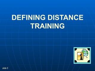 DEFINING DISTANCE TRAINING 