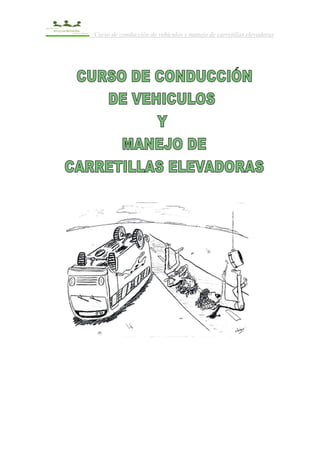 Curso de conducción de vehículos y manejo de carretillas elevadoras
 