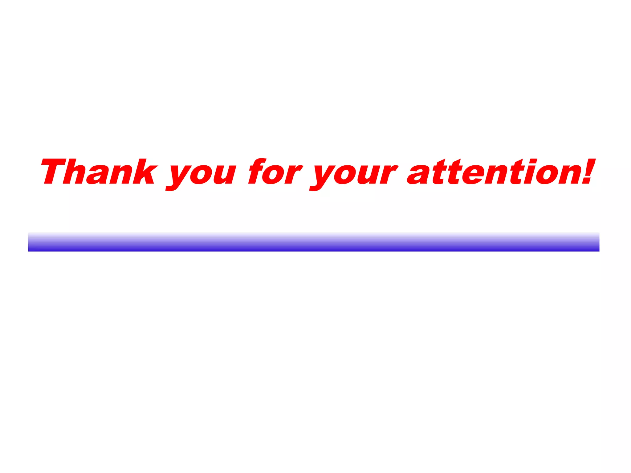 Thank you for your attention!
 