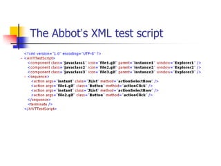 The Abbot’s XML test script
 