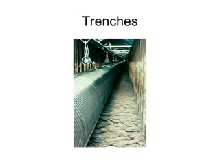 Trenches
 