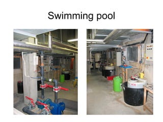 Swimming pool
 
