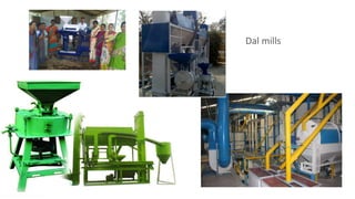 Dal mills
 