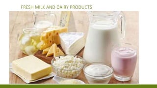 FRESH MILK AND DAIRY PRODUCTS
 
