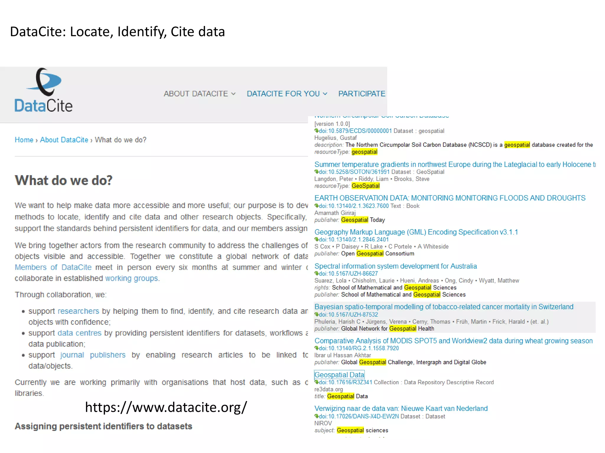 https://www.datacite.org/
DataCite: Locate, Identify, Cite data
 