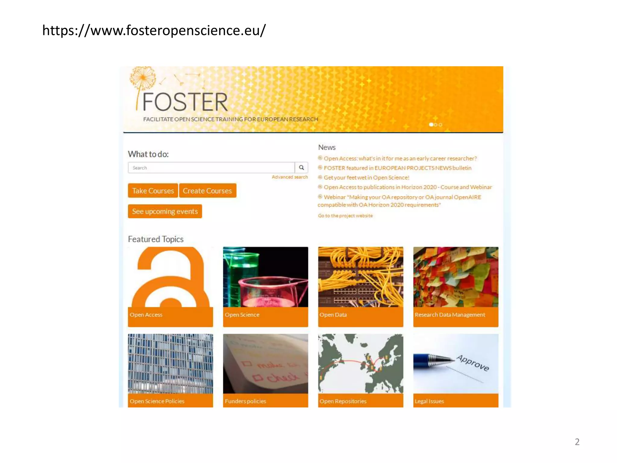 https://www.fosteropenscience.eu/
2
 