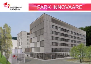 Switzerland Innovation Park Innovaare | PDF