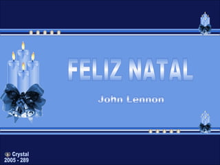 Crystal 2005 - 289 FELIZ NATAL John Lennon 