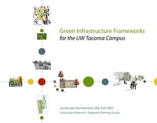 CE
                                                                                                                                                                                   COMMER
                                                                                                                                                              AY
                                                                                                                                                        BROADW




                                                                                                                                                                                                                            I705
           F
           COURT_
                                                                                                              17TH
                      17TH




                                                                                                                                           C
                                                                                                                                               COURT_
                                                                                   T
                                                                             FAWCET
                                                                  E
                                                            COURT_




                                                                                                                            MARKET
18TH




                                                                                                                                                                                                           PACIFIC
           G




                                                                                                                                     JEFFERSON
                    19TH




                                                                                                  D
                                                                                                     COURT_
                                                   TACOMA




                                                                                                                                                                                      C
                                                            21ST

                                                                                                                                                                                                                     22ND




  G
  COURT_




                                                                                                                                                        HOOD
                       23RD                                                                                                                                                                                          23RD




                                                                                                                                                                                                           CE
                                                                               COURT_E




                                                                                                                                                                                                            COMMER
                                                                                                                                                                                                                                                                                 Green Infrastructure Frameworks
                                                                                                                                                                                                                                                                                 for the UW Tacoma Campus




                                                                                                                                                                                                                                        existing hard pan glacial till
                                                                                                                                                                                                                                        possibly contaminated




                                                                                                                                                                                                                                   decomposers create healthy
                                                                                                                                                                                                                                   soil




                                                                                                                                                                                                                                                            permeable gabion wall allows
                                                                                                                                                                                                                                                                                           vegetation thrives in
                                                                                                                                                                                                                                                             ow of air, moisture and
                                                                                                                                                                                                                                                                                           wall pocktes, fed by the
                                                                                                                                                                                                                                                            nutrients
                                                                                                                                                                                                                                                                                           composting process




                               S.15th St.
                                                                                                                                                                                            Pacific Ave.
                                                                                                                                                                               St.




                           S. 16th St.
                                                                                                                                                                               Commerce
                                                                                                                                                        y
                                                                                                                                                         Broadwa
                                                                                                              Market Ave.




                                                                                                                                     Court c
                                                                                Fawcett Ave.




                                                                                               Court D
                                                                Court East
                                     Tacoma Ave.




                                                                                                                                                                        Ave.




                           S. 17th St.
                                                                                                                                                                        rson
                                                                                                                                                                   Jeffe




                             S. 18 th St.




                                  S. 19 th St.




                                                   S. 21 st St.
                                                                                                                                                                                                                                                                                  Landscape Architecture 504, Fall 2007
                                                       S. 23rd St.                                                                                                                                                                                                                Landscape Urbanism / Regional Planning Studio
 