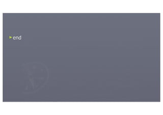 ►end
 
