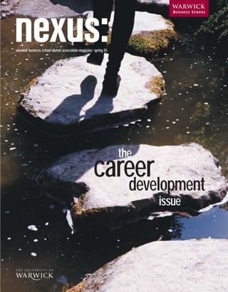 warwick business school alumni association magazine: spring 05




                                                                 the
                                                    career
                                                       development
                                                                       issue
 