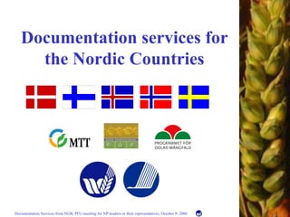 Documentation service s  for the Nordic Countries 